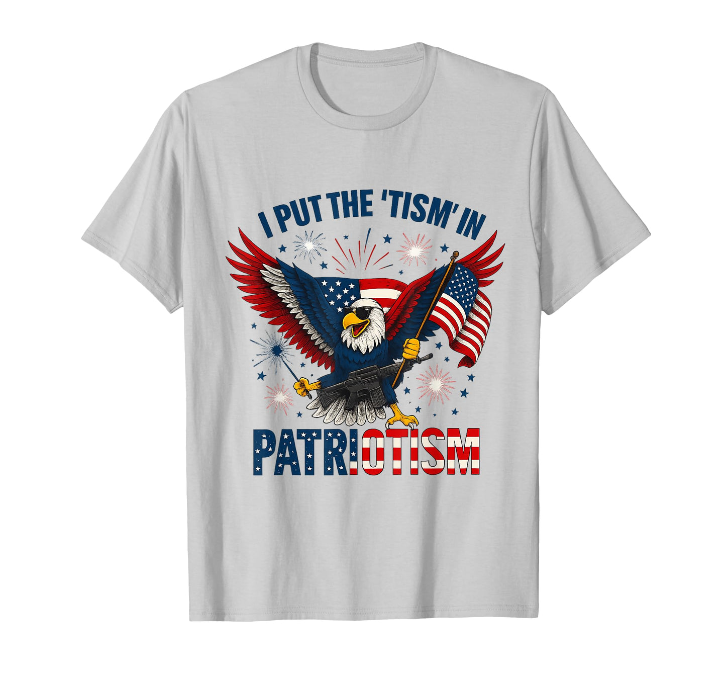 Funny I Put The Tism in Patriotism Athletic Eagle Graphic T-Shirt