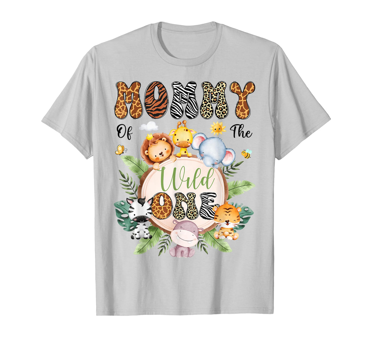 Mommy Of The Wild One 1St Birthday Safari Animal Lover T-Shirt