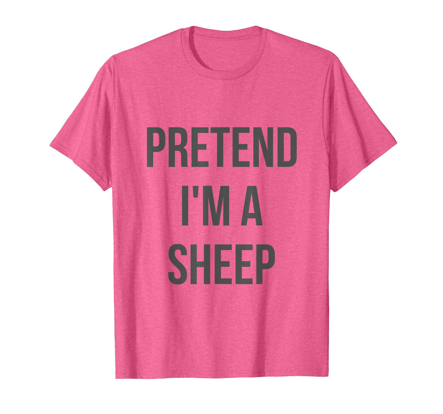 Pretend I'm a Sheep Shirt Adult Costume Halloween White T-Shirt