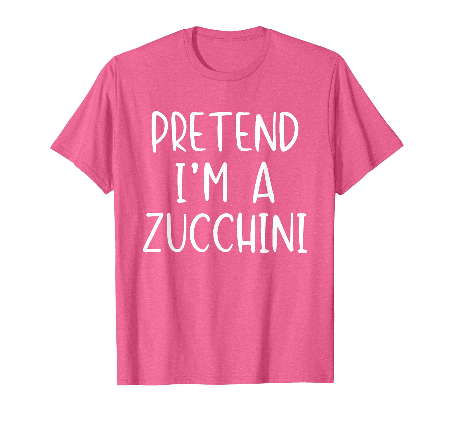 Pretend I'm A Zucchini Costume Halloween Simple Funny T-Shirt