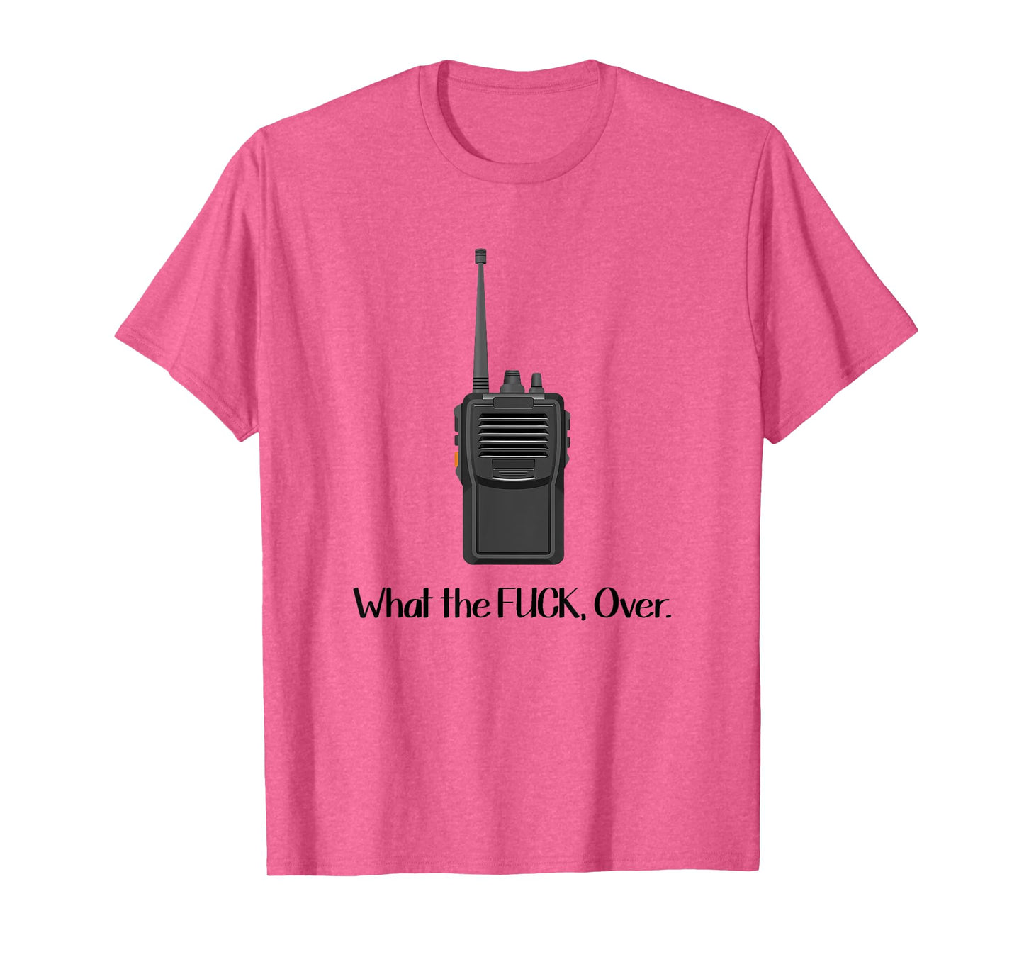 What The Fuck Over Funny Walkie Talkie Icon T-Shirt