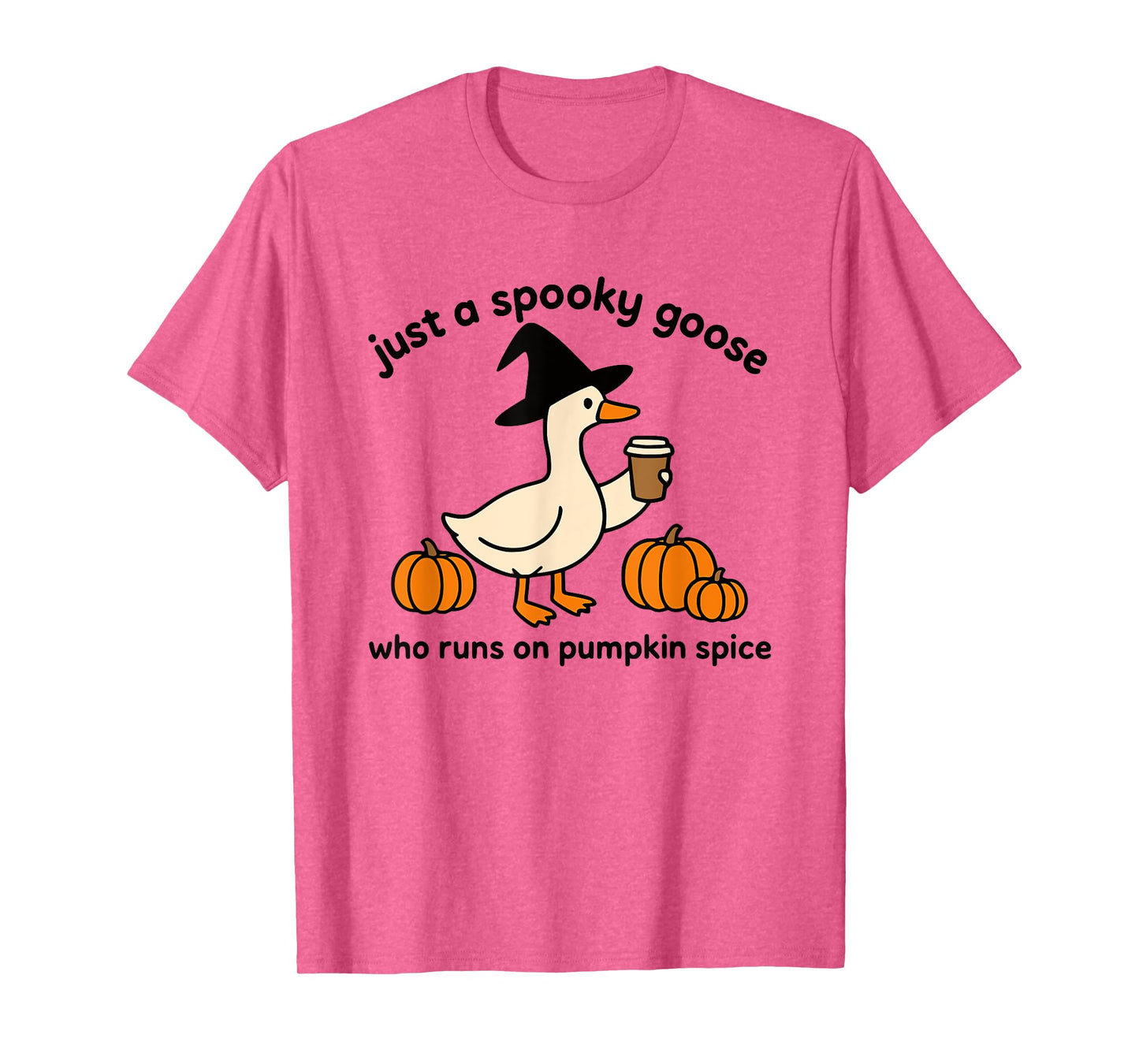 Halloween Just A Spooky Goose Who Runs On Pumpkin Spice T-Shirt