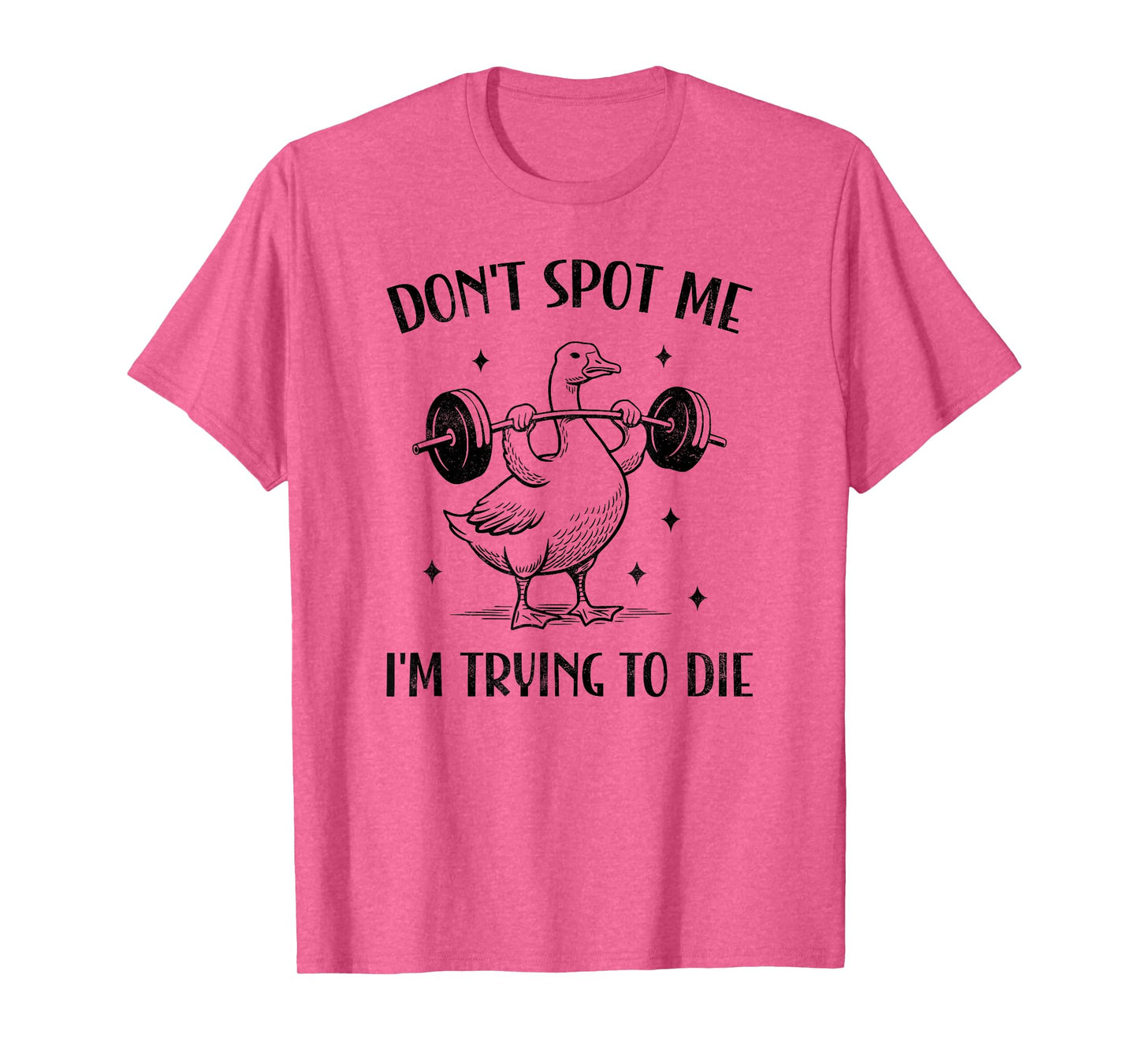 Don't Spot Me I'm Trying To Die T-Shirt
