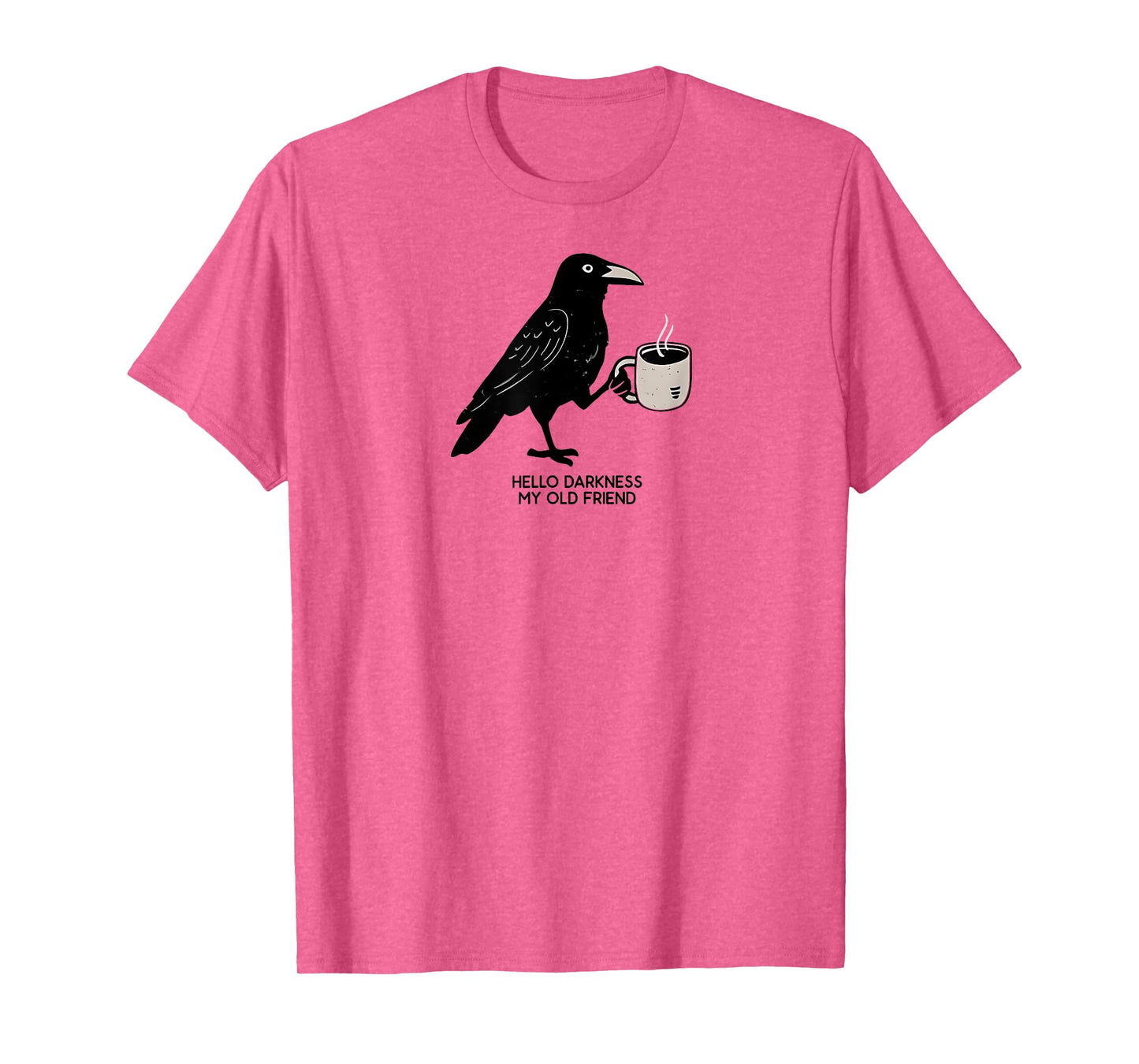 Hello Darkness My Old Friend Crow Coffee Spooky Halloween T-Shirt