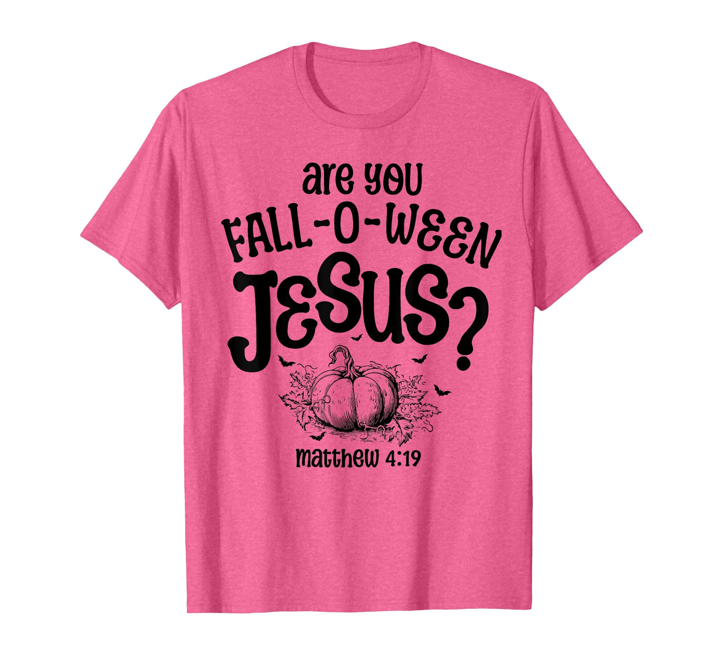 Are You Fall O Ween Jesus Funny Pumpkin Christian Halloween T-Shirt