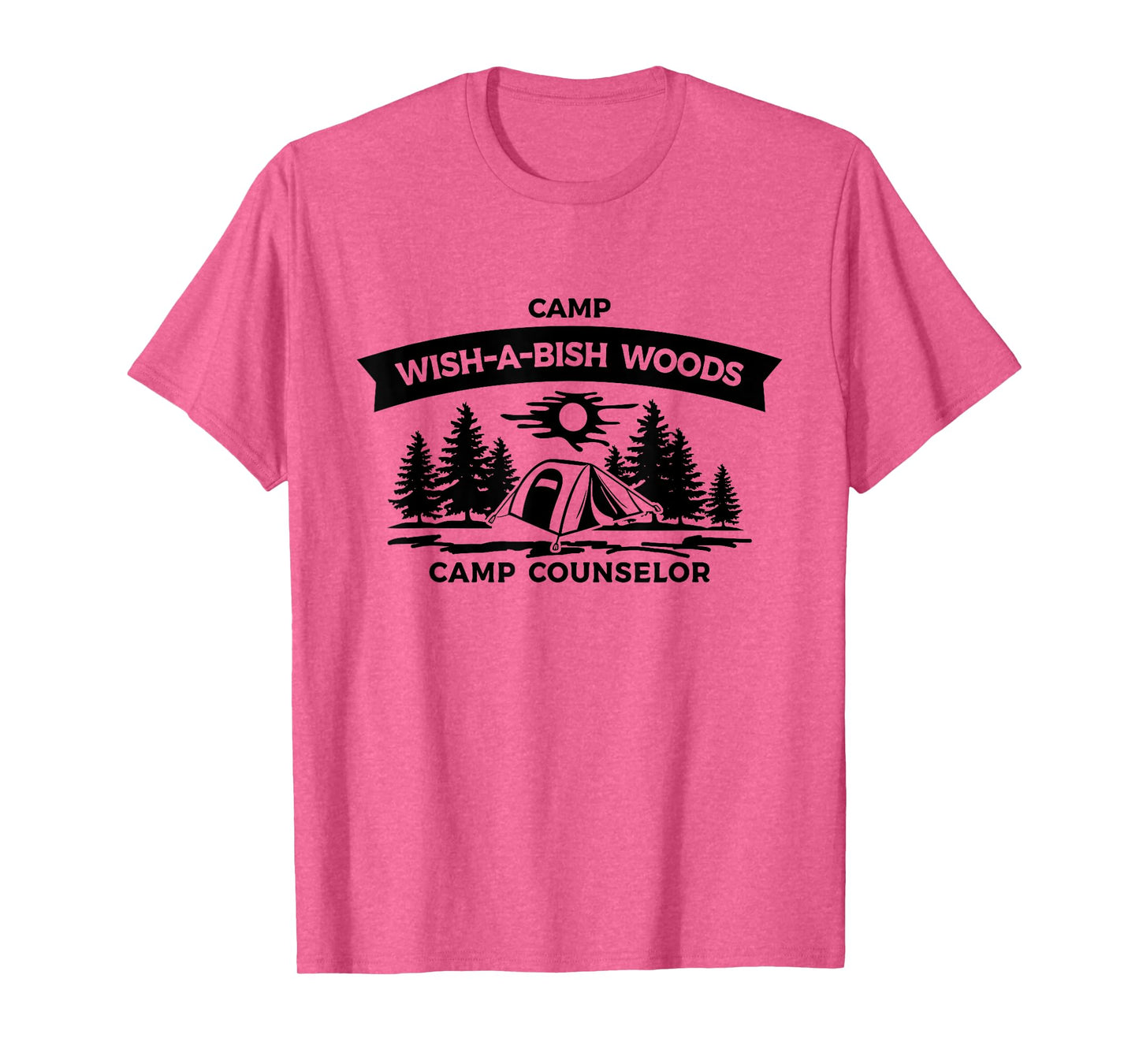 Camp Wish A Bish Woods Camp Counselor Camping Hiking Lovers T-Shirt