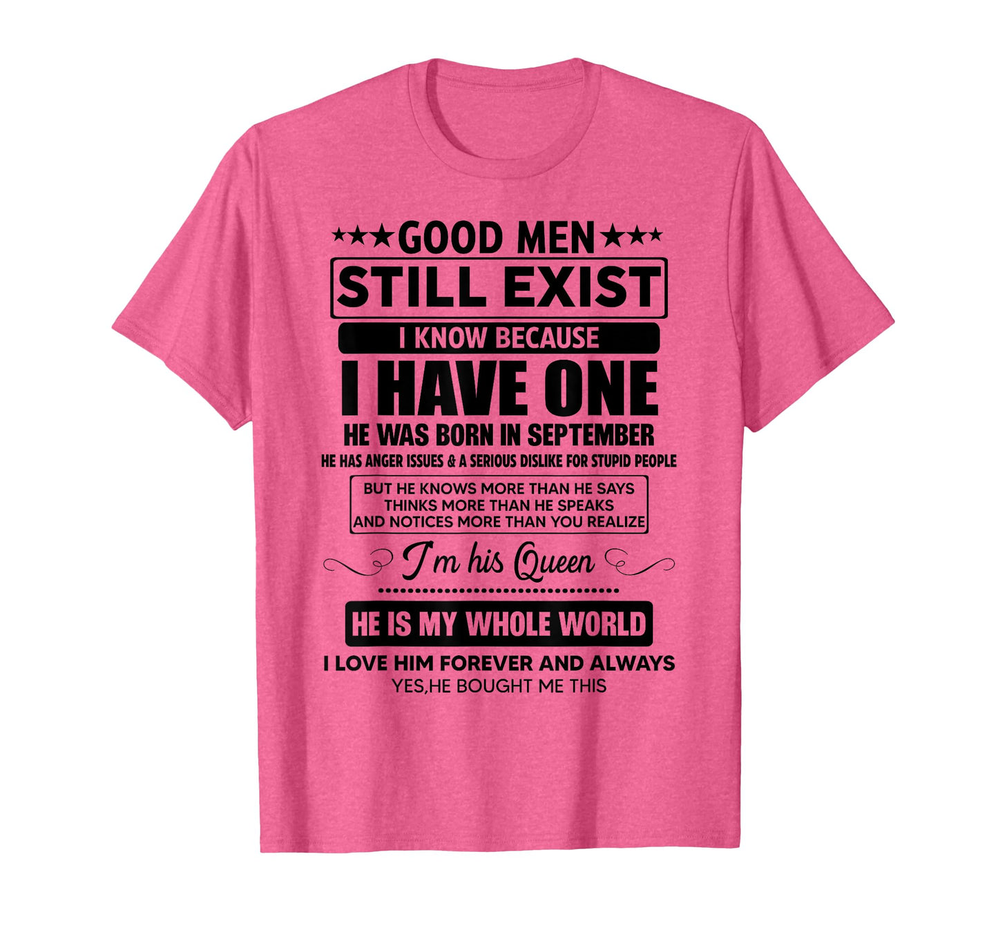 Good Men Still Exist He Was Born In September Funny Birthday T-Shirt