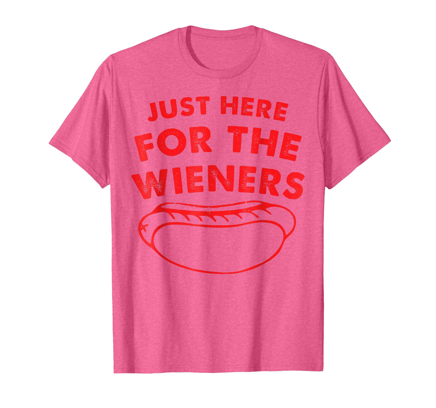 Just Here For The Wieners Funny Hot Dog 4th Of July American Men Women T-Shirt