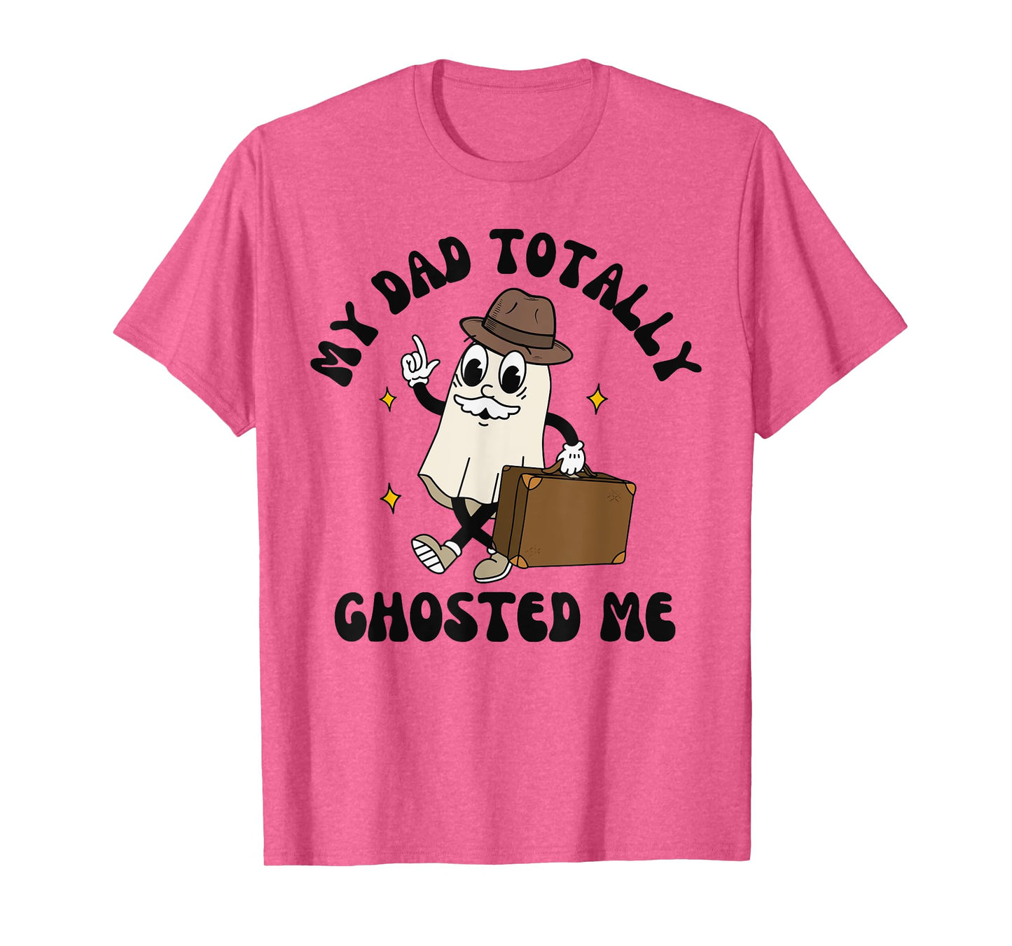 My Dad Totally Dad Ghosted Me Groovy Spooky Halloween Dad T-Shirt