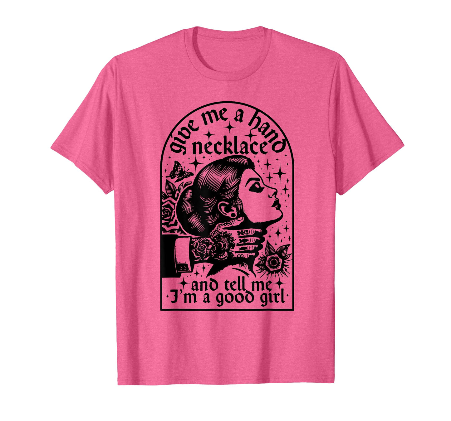 Give Me A Hand Necklace And Tell Me I'm A Good Girl T-Shirt