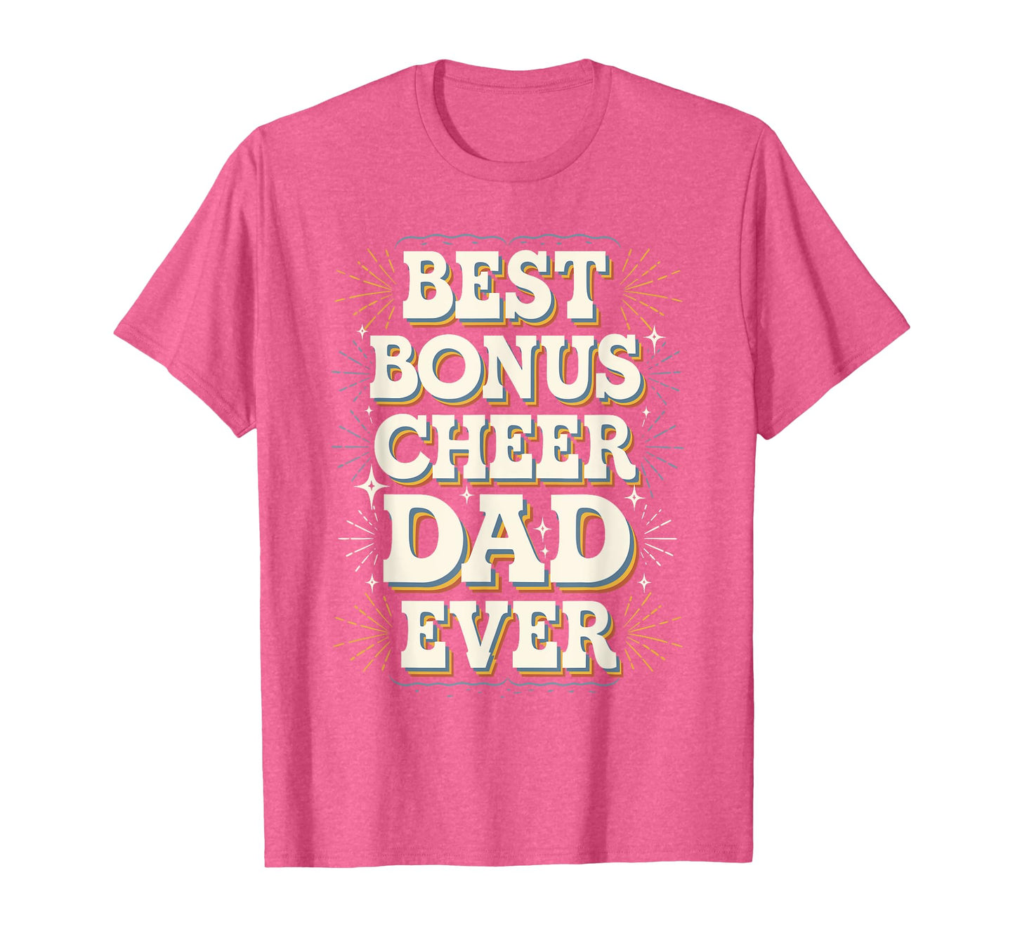 Best Bonus Cheer Dad Ever Distressed Design T-Shirt