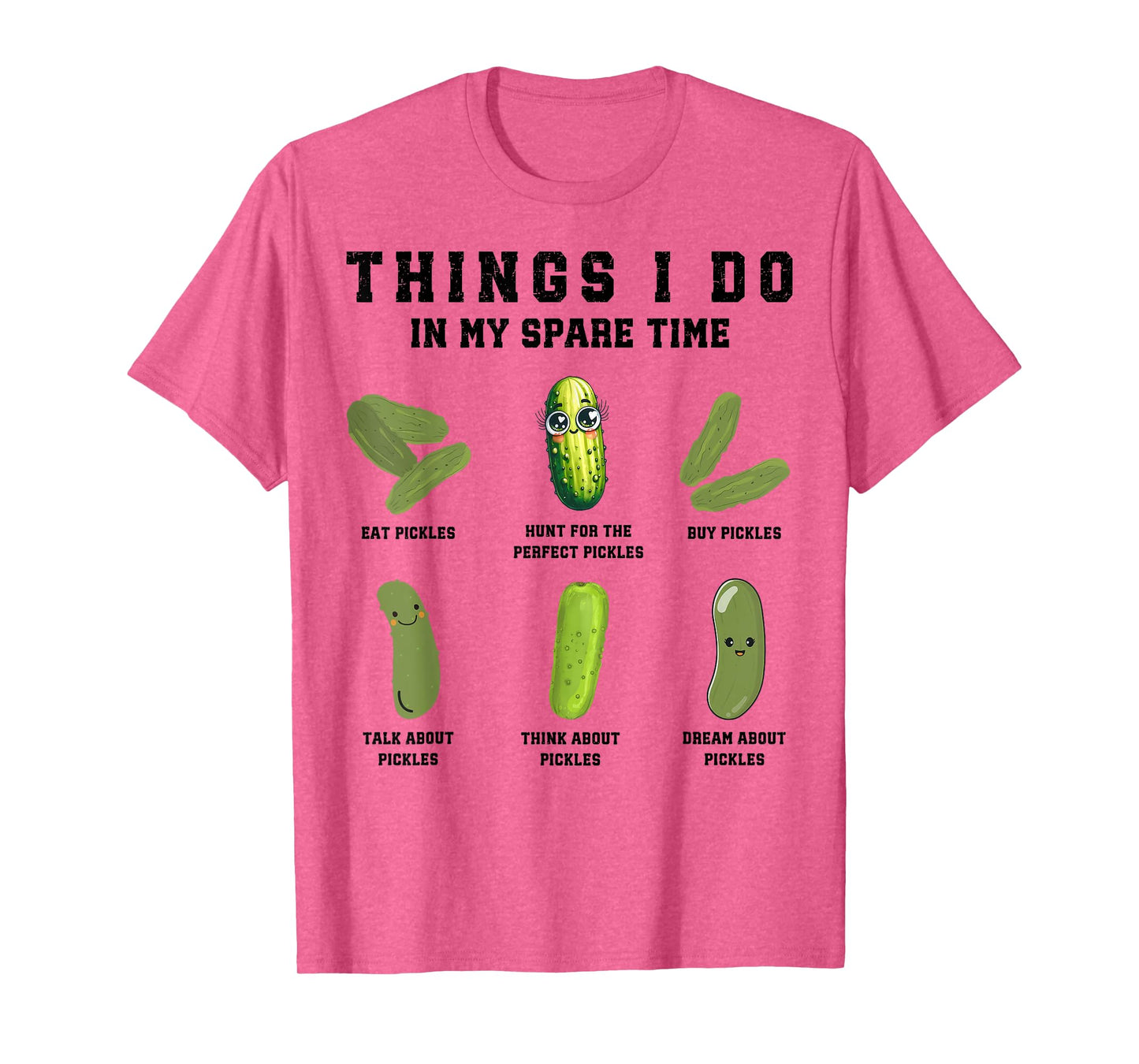 Things I Do In My Spare Time Funny Pickles T-Shirt
