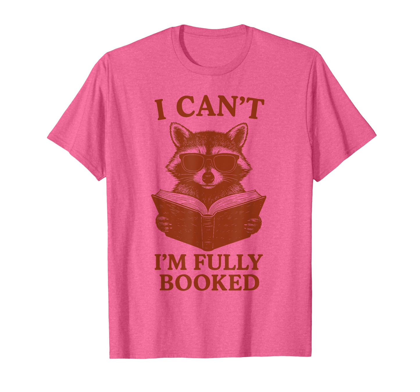 I Can't I'm Fully Booked Raccoon Reading Books Bookworm T-Shirt