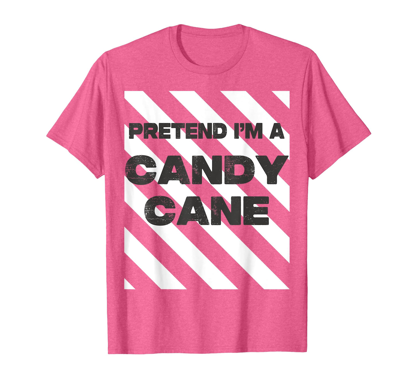 Pretend I'm A Candy Cane Tee Adult Kids Men Women Costume T-Shirt