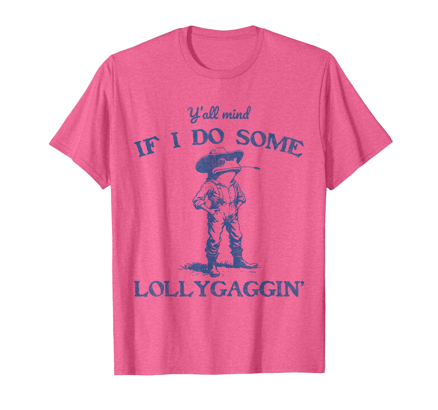 Y'all Mind If I Do Some Lollygaggin Funny Cowboy Frog T-Shirt