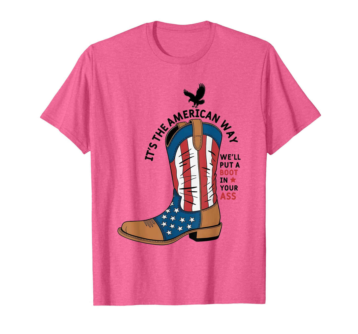 We'll Put A Boot In Your Ass Western Cowgirl 4th Of July T-Shirt