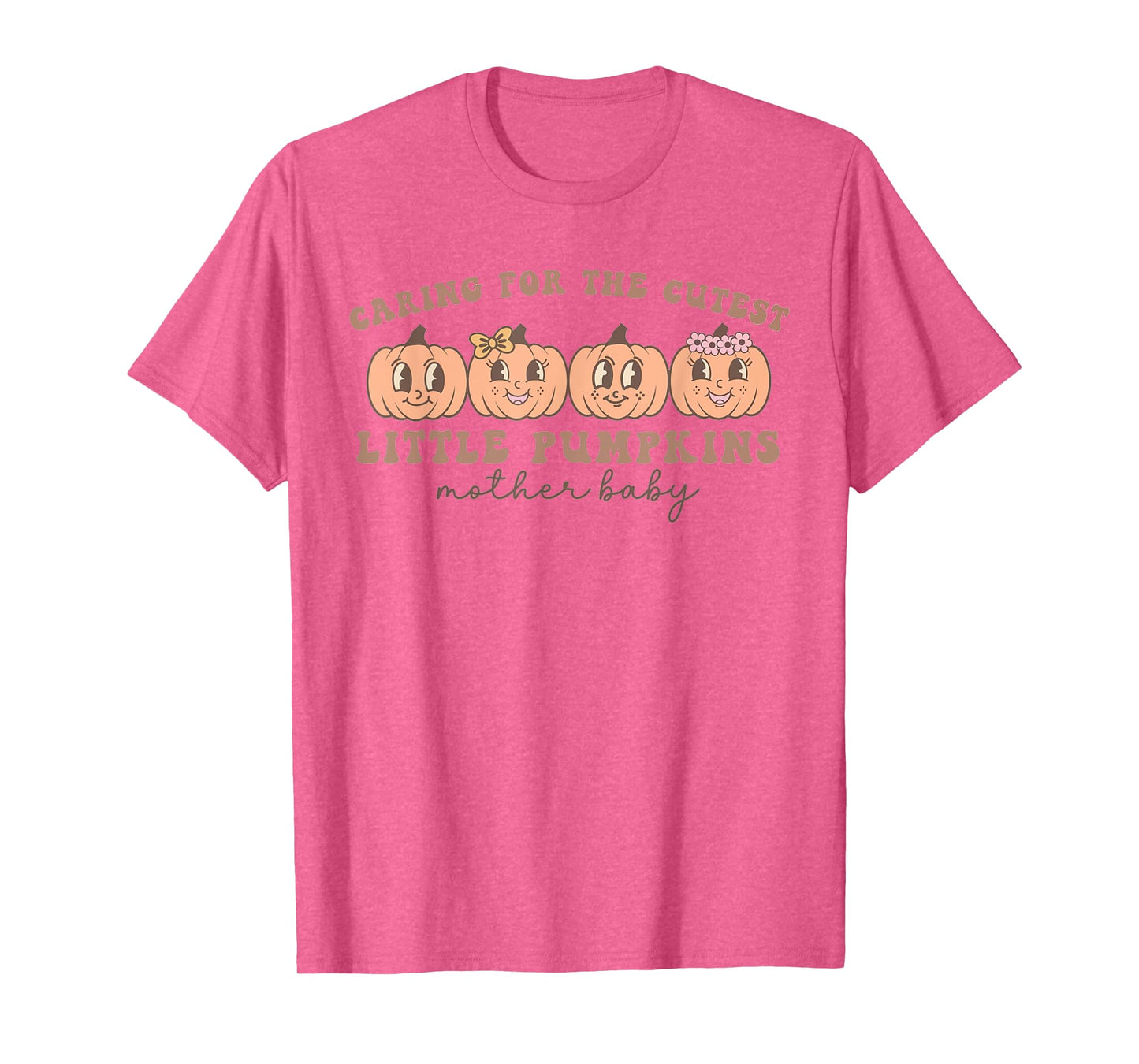 Mother Baby Unit Cutest Pumpkins Postpartum Nurse Fall T-Shirt