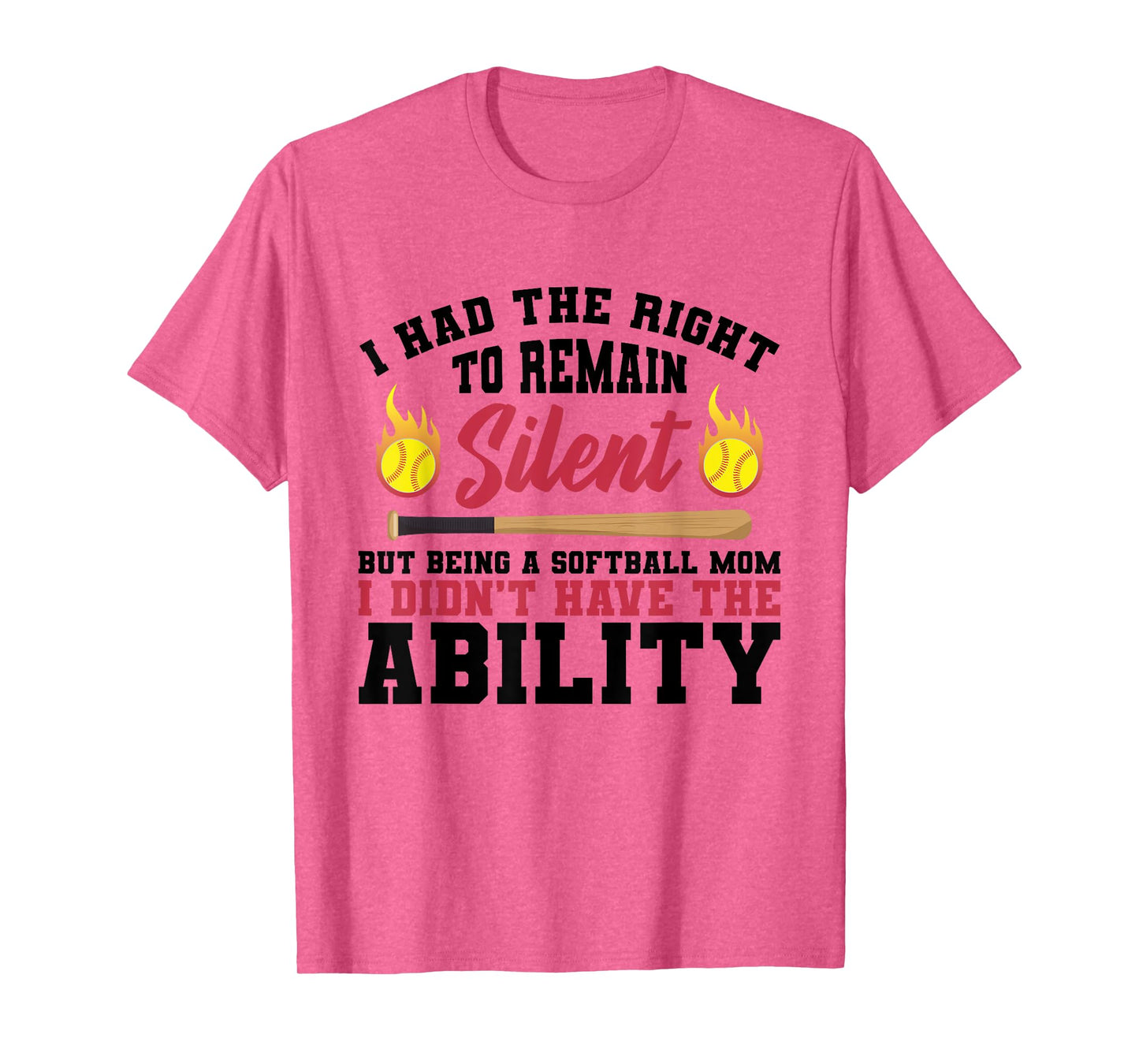 I Had The Right To Remain But Being A Softball Mom Funny T-Shirt