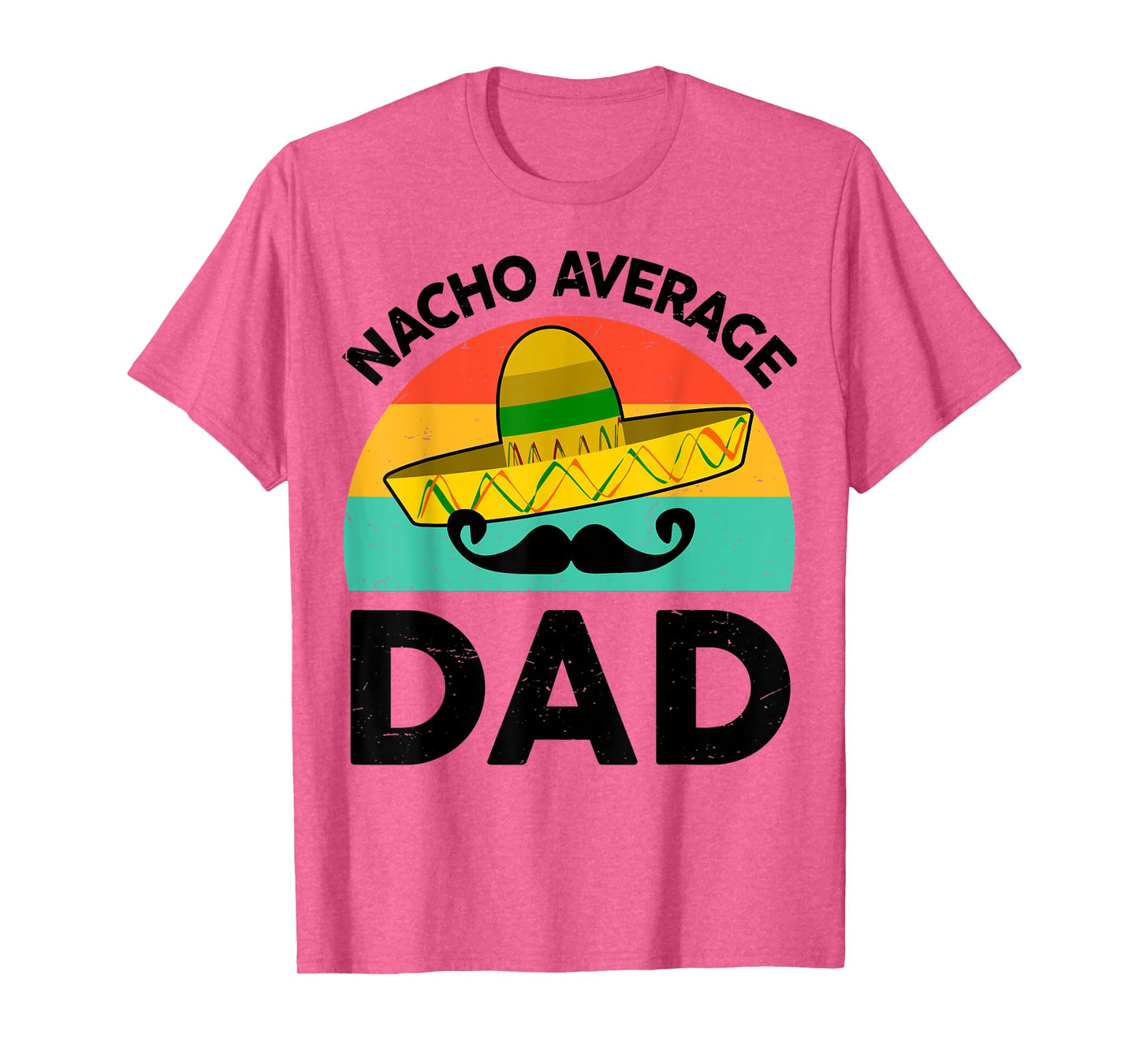 Mens Vintage Mexican Shirt Nacho Average Dad Mexican Fathers Day T-Shirt