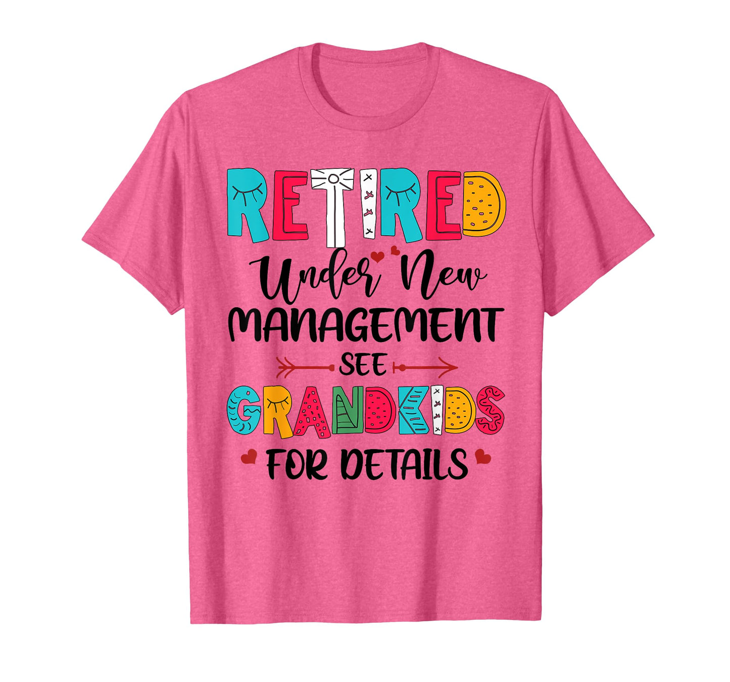 Retired Under New Management See Grandkids For Details T-Shirt