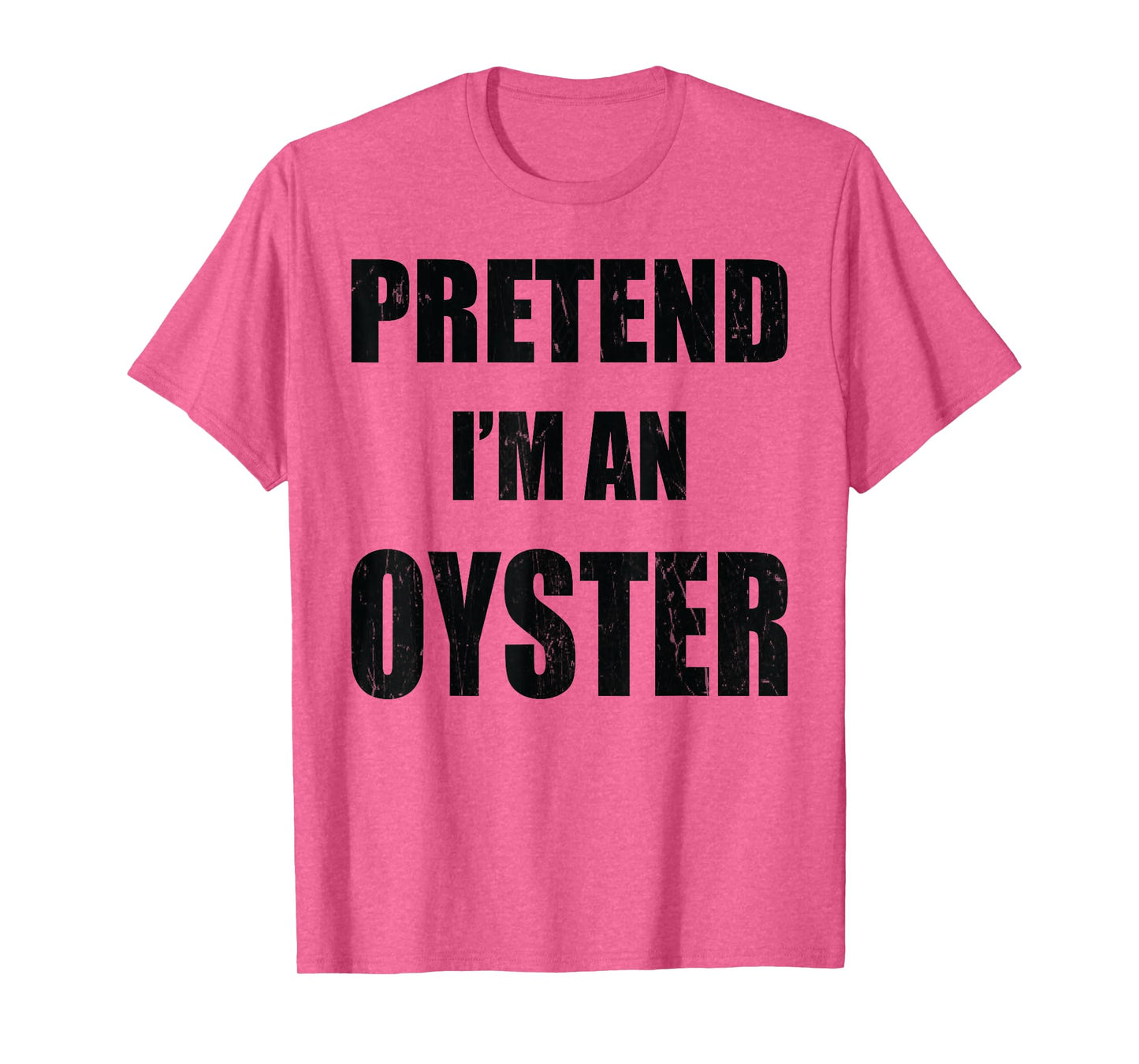 Pretend I'm An Oyster Lazy Easy Last Minute Costume T-Shirt