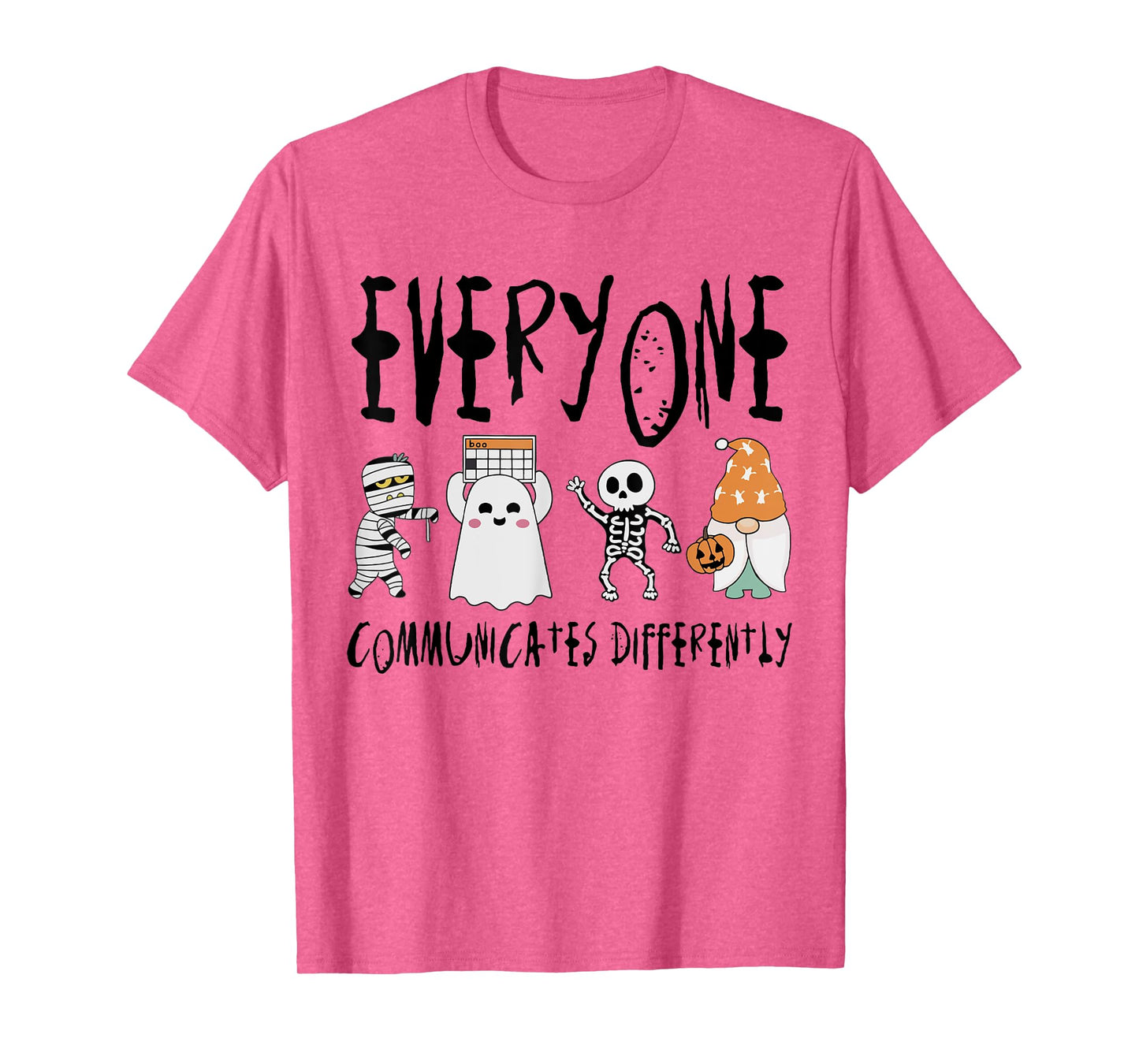 Everyone Communicates Differently Sped Teacher Halloween T-Shirt