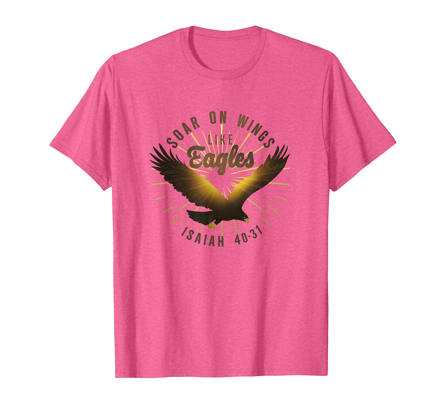 Soar on Wings like Eagles Isaiah 40:31 Eagle Design T-Shirt