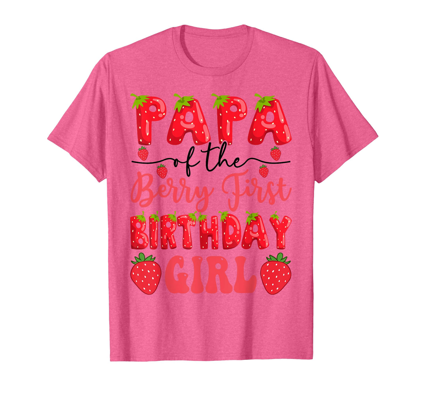 Papa Of The Berry First Birthday Girl Strawberry Lover T-Shirt