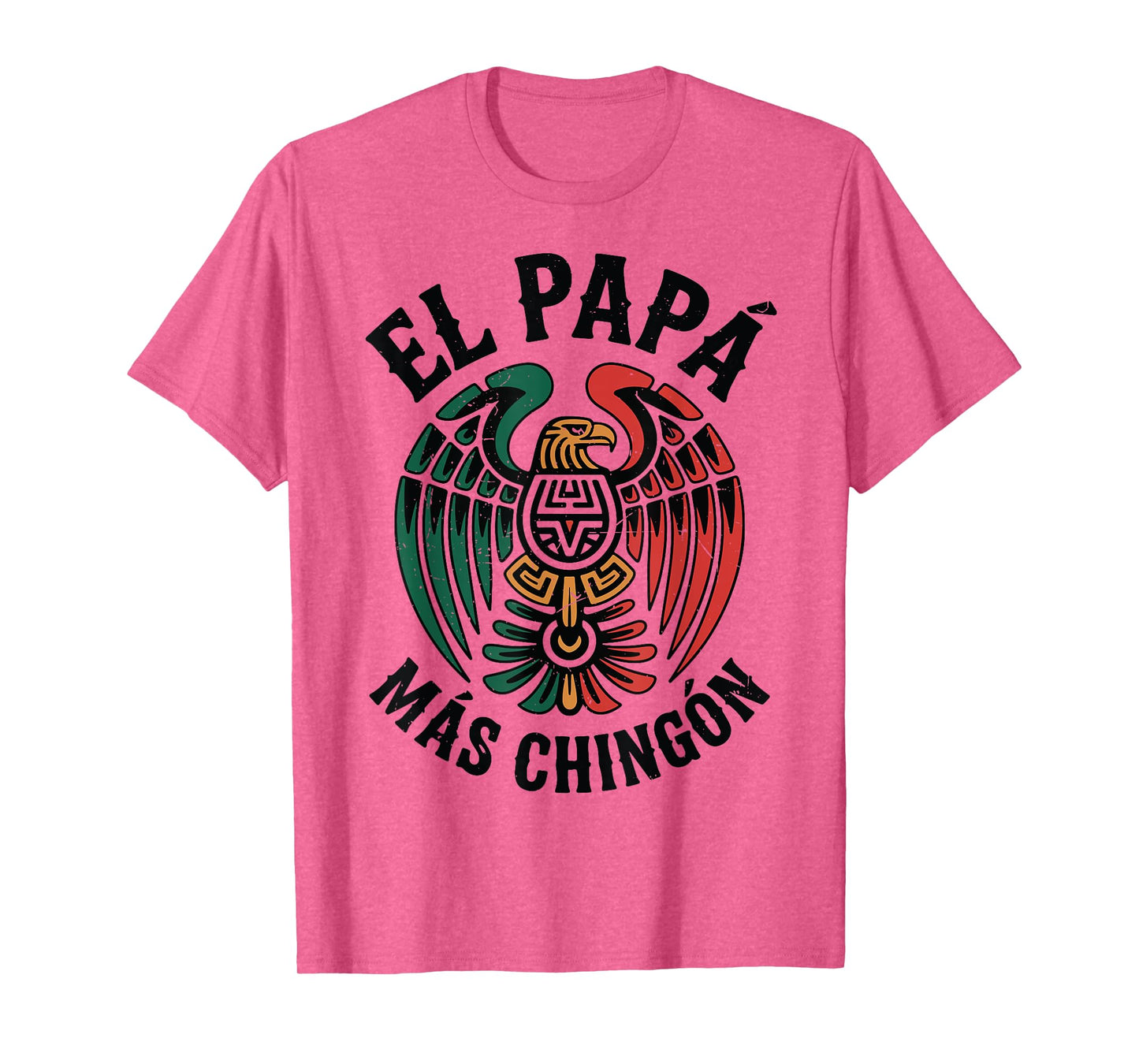 El Papa Mas Chingon Mexican Eagle Funny Spanish Dad Gift Men T-Shirt