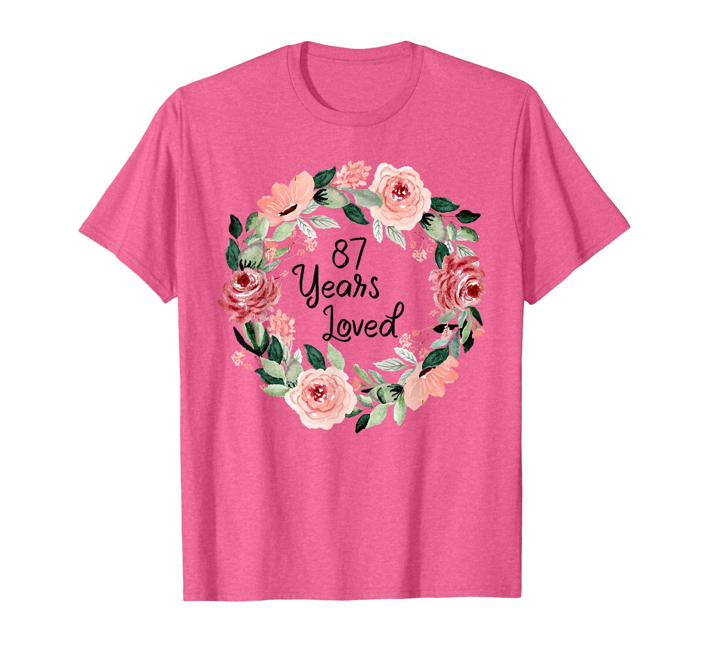 87 Years Loved Women Men 87 Years Old 87th Birthday T-Shirt