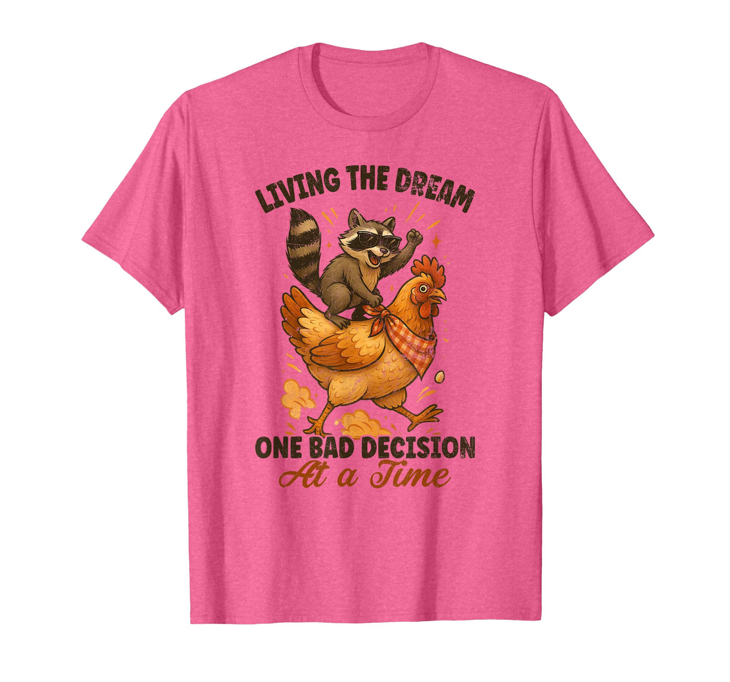 Living The Dream One Bad Decision At a Time Raccoon Cowboy T-Shirt
