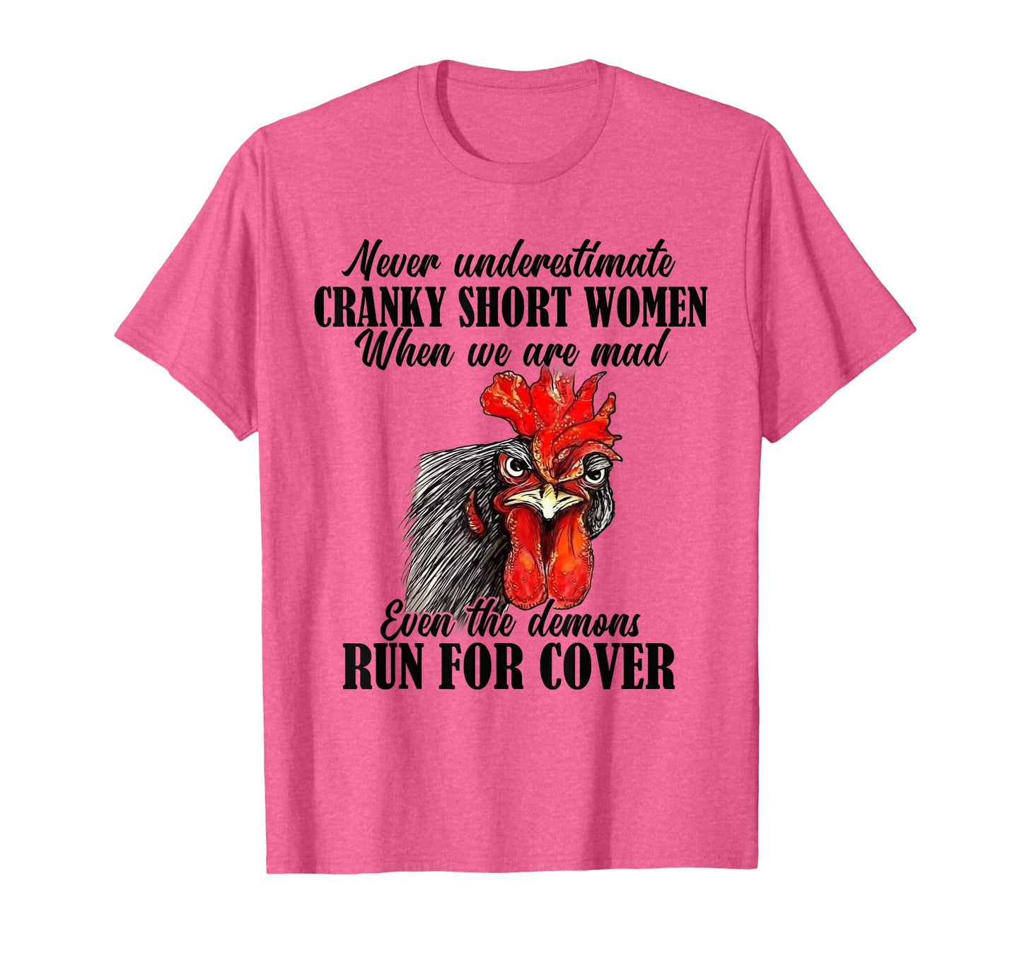 Never Underestimate Cranky Short Women When We Are Mad T-Shirt