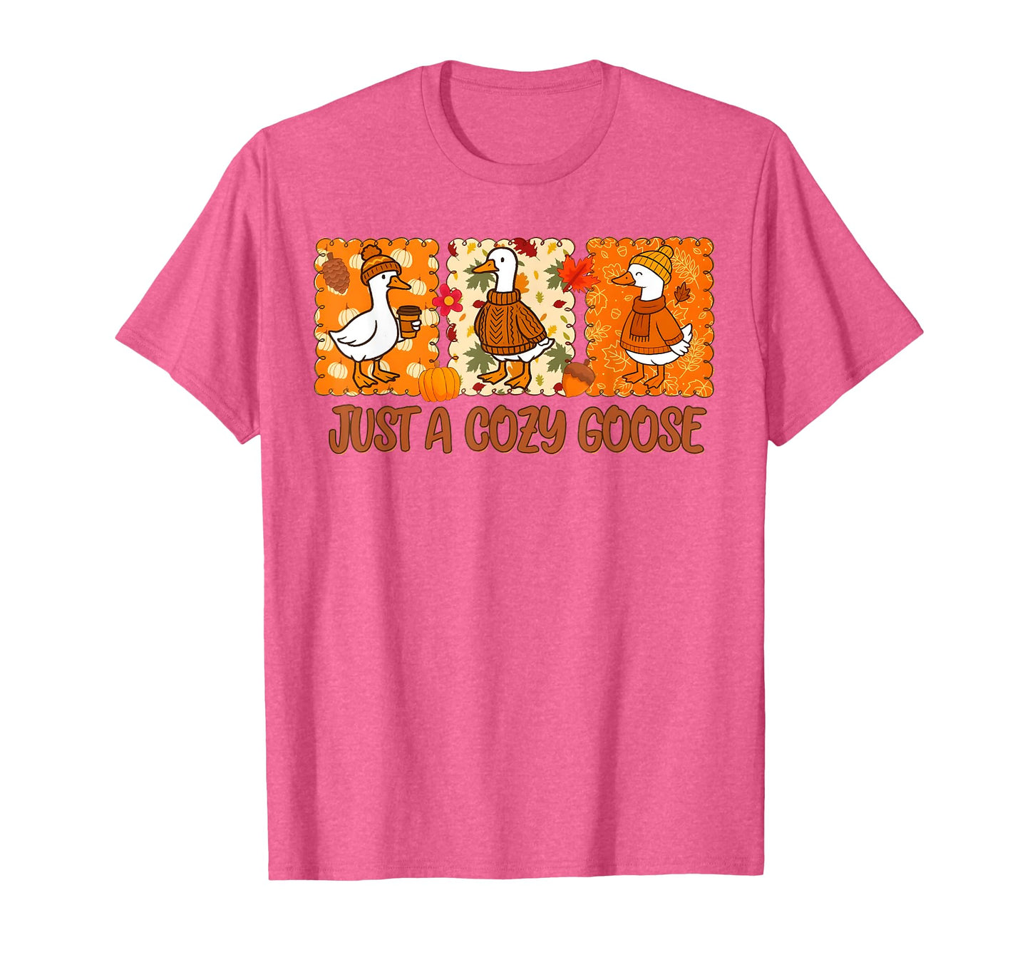 Funny Silly Fall Goose Autumn Just A Cozy Goose Women Girl T-Shirt