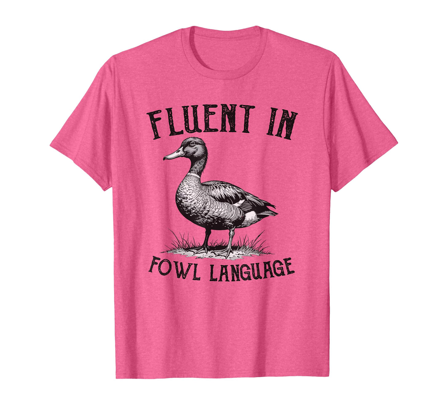 Duck Fluent In Fowl Language Duck Lover Farmer Funny Humor T-Shirt