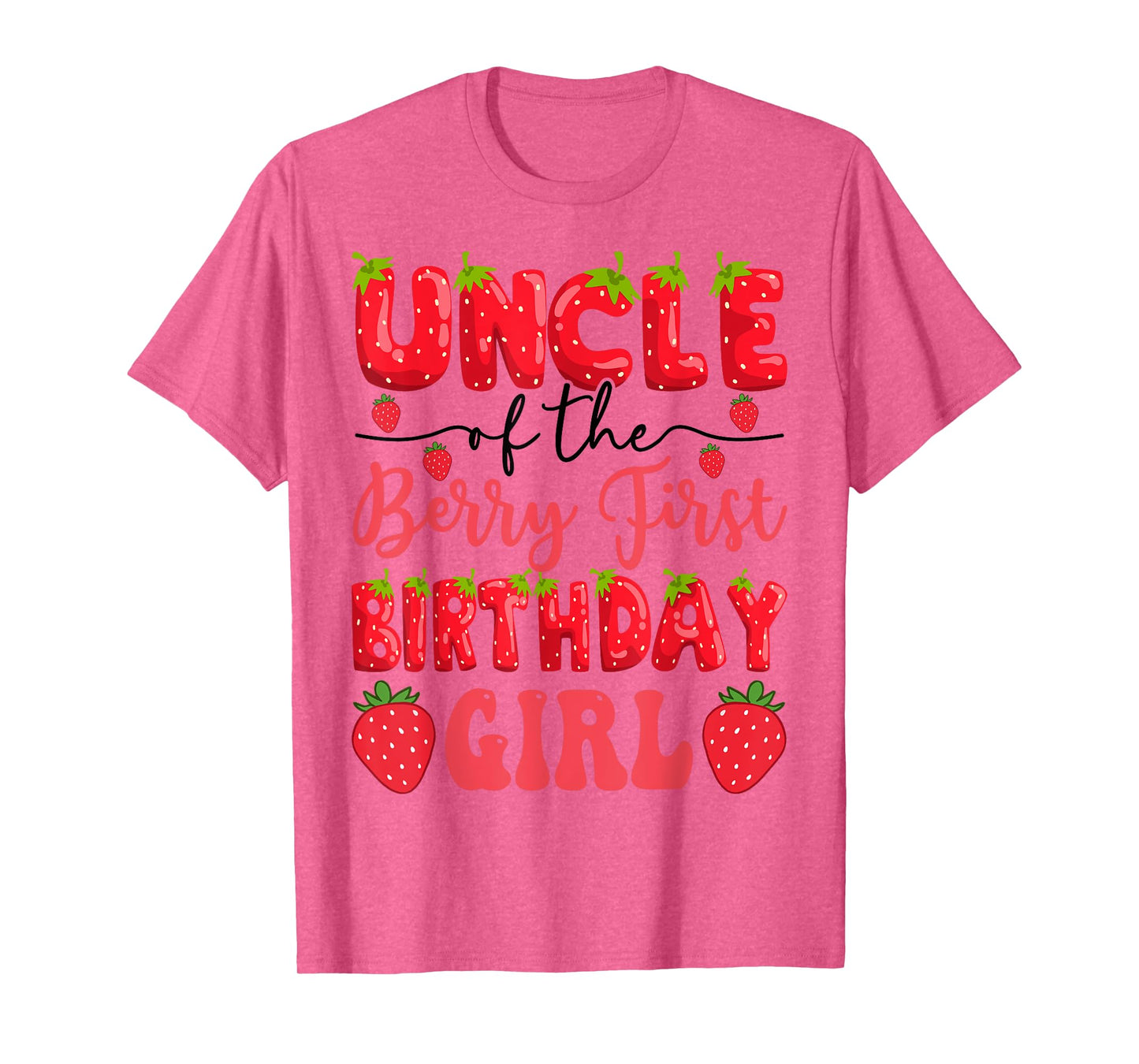 Uncle Of The Berry First Birthday Girl Strawberry Lover T-Shirt
