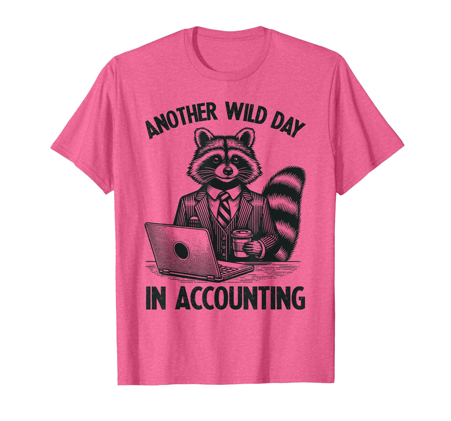 Another Wild Day in Accounting Funny Raccoon Accountant T-Shirt