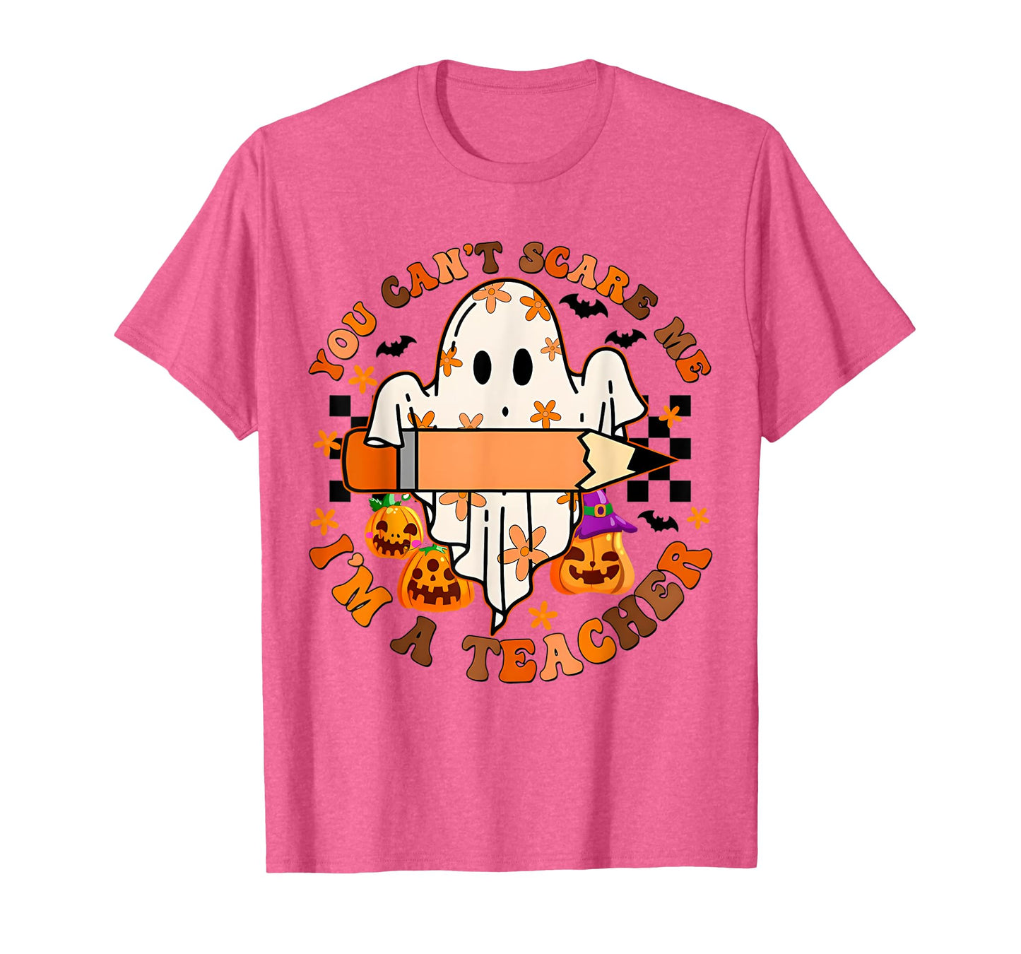 You Can'T Scare Me I'M A Teacher Teacher Halloween T-Shirt