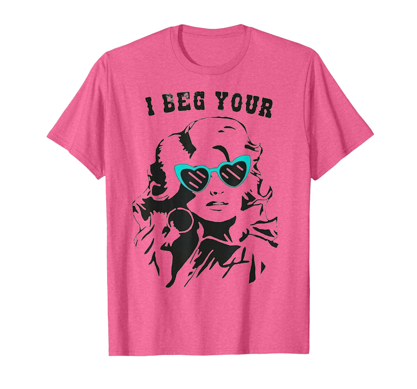 i beg your girl T-Shirt