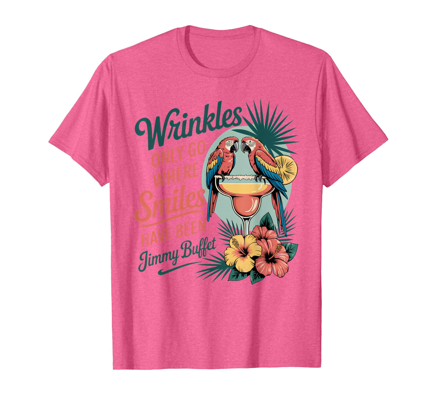 Wrinkles Only Go Where Smiles Have Been T-Shirt
