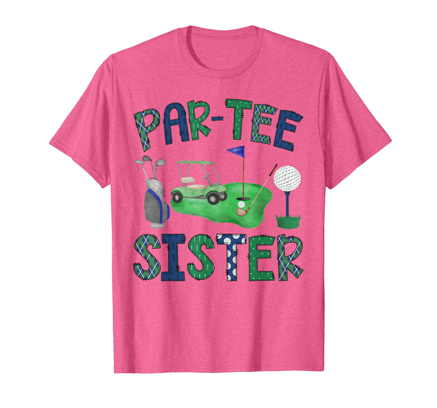 Par-Tee Sister Hole in One Birthday Golf Lover Party T-Shirt