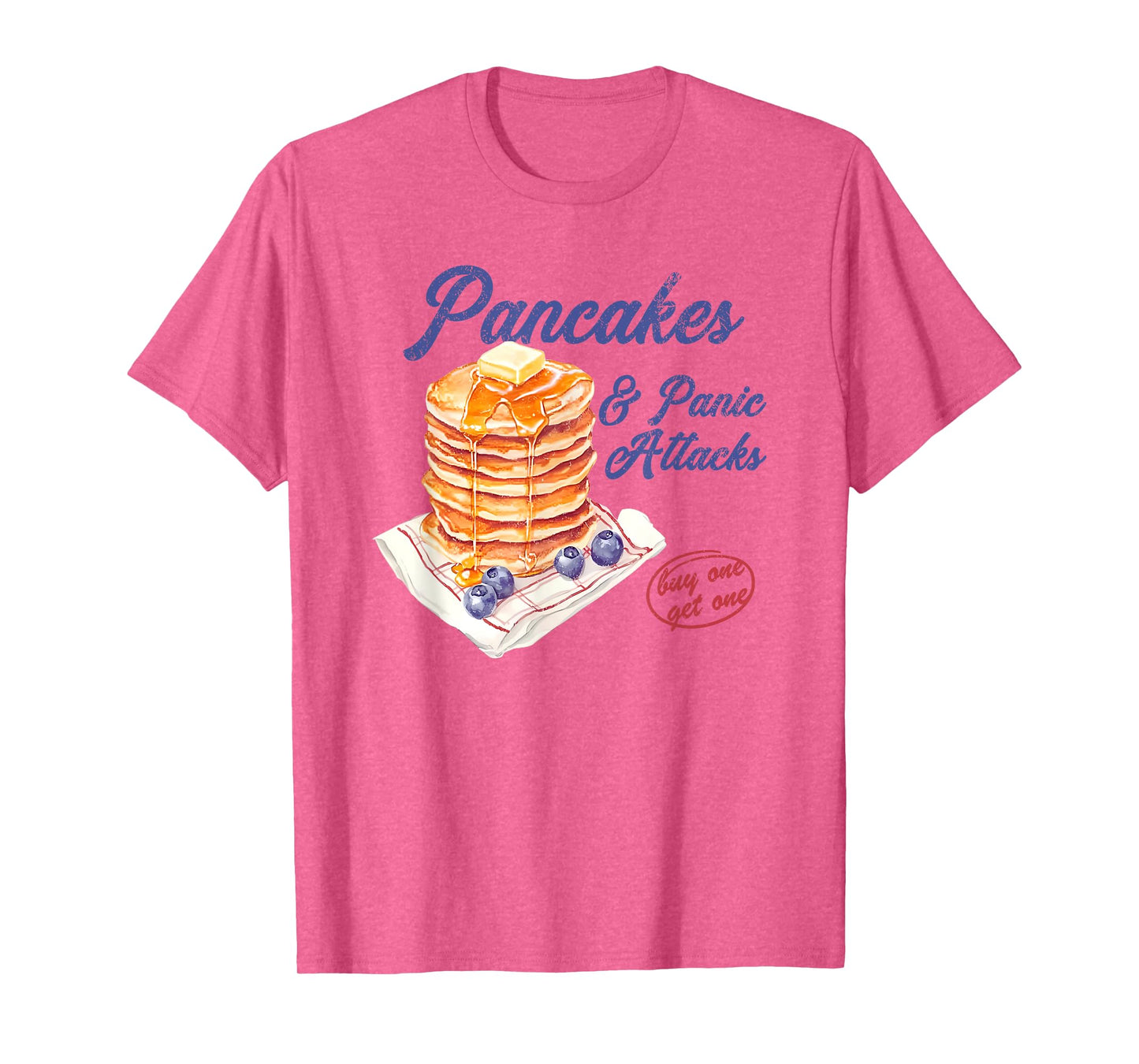 pancakes and panic attacks T-Shirt