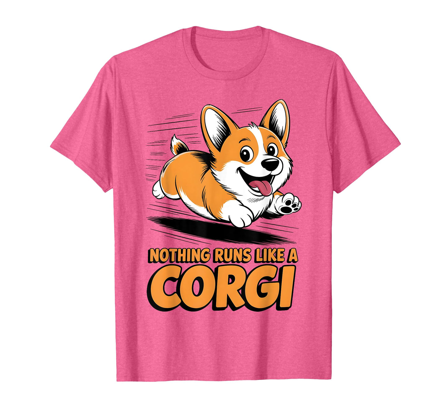 Nothing Runs Like A Corgi Funny Dog Lover Men Women Kids T-Shirt