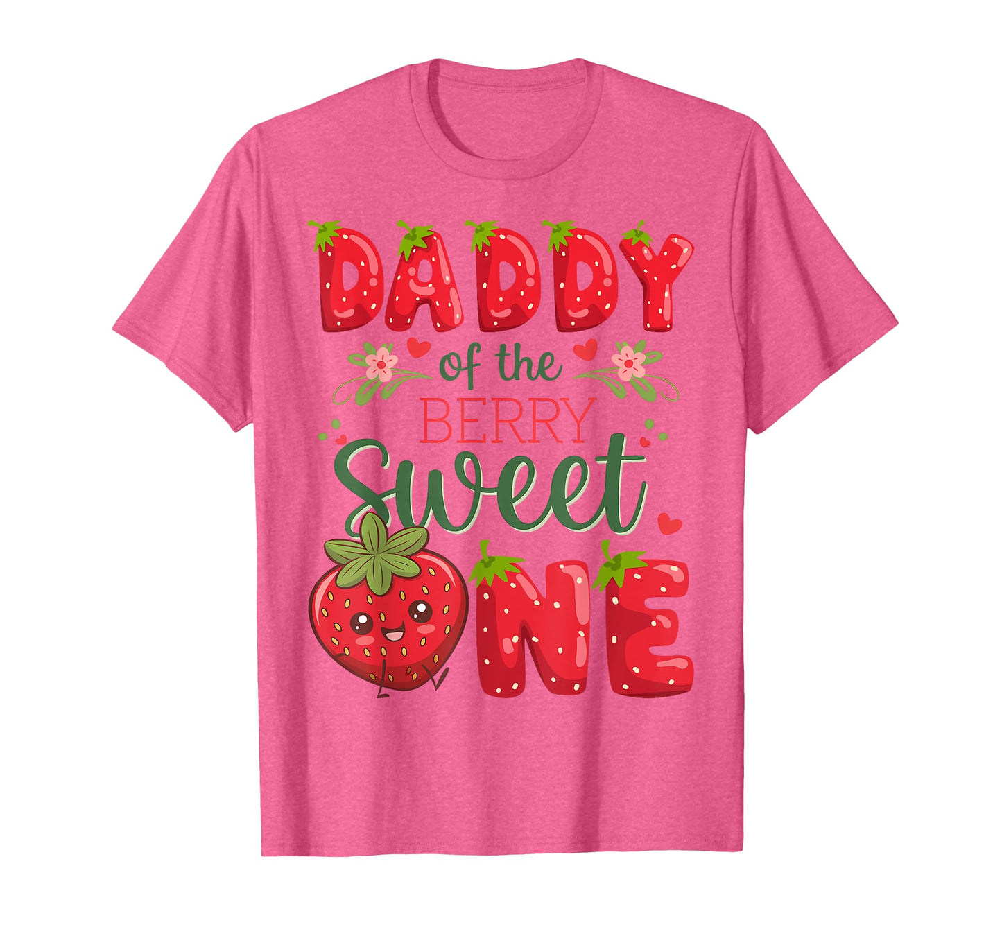 Daddy Of The Berry Sweet One 1St Birthday Strawberry T-Shirt