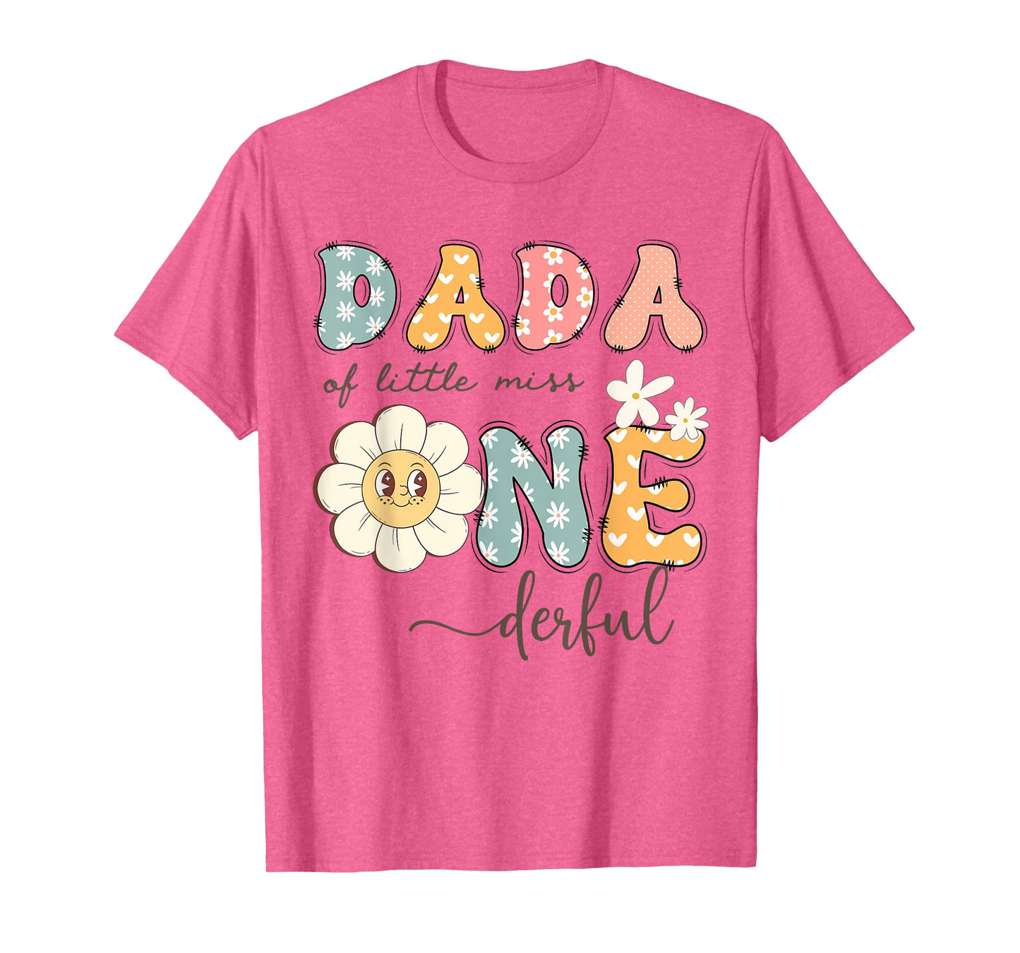 Dada Of Little Miss Onederful 1St Birthday Daisy Lover T-Shirt