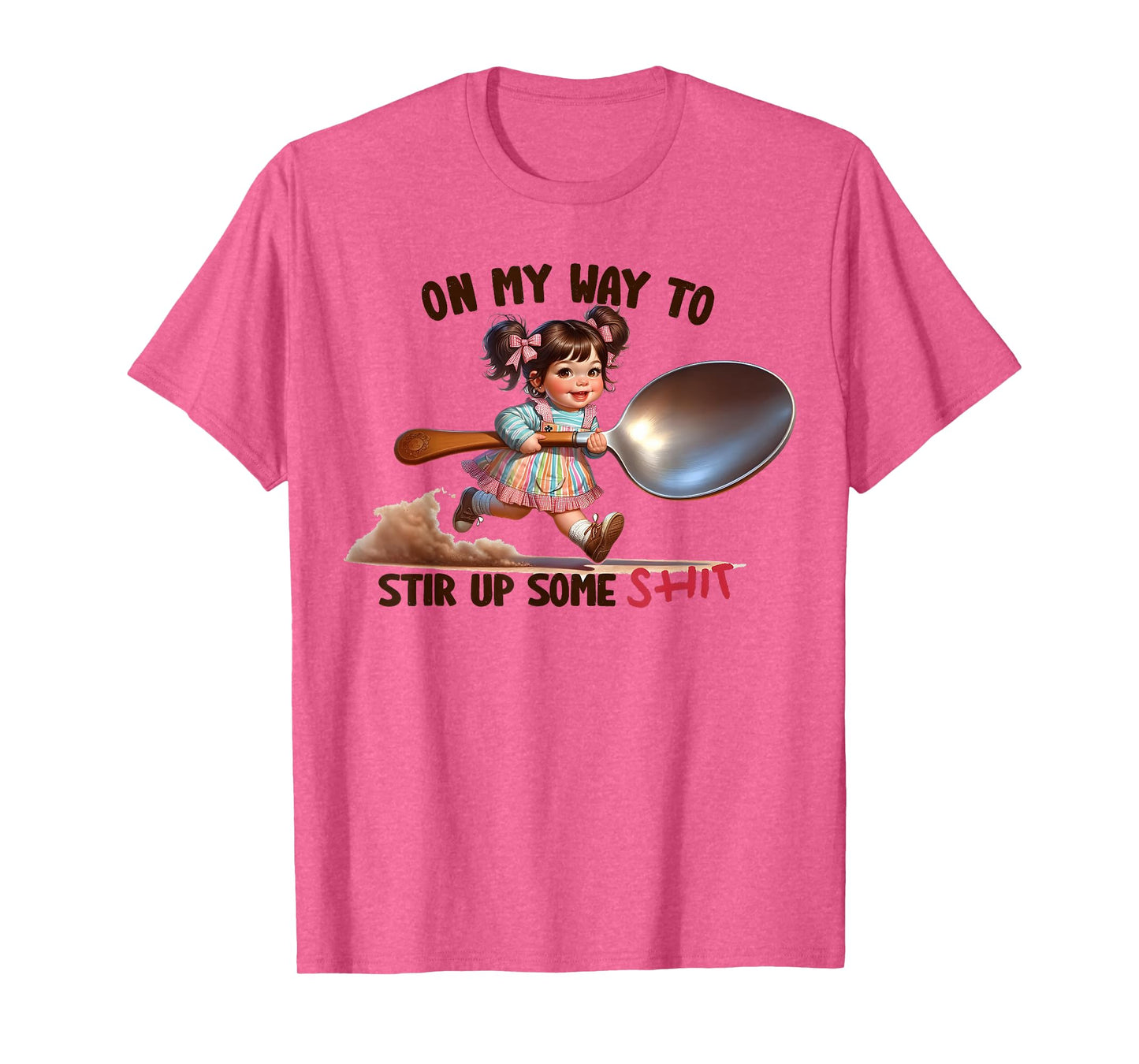 Funny Retro On My Way To Stir Up Some Shit Sarcastic Humor T-Shirt