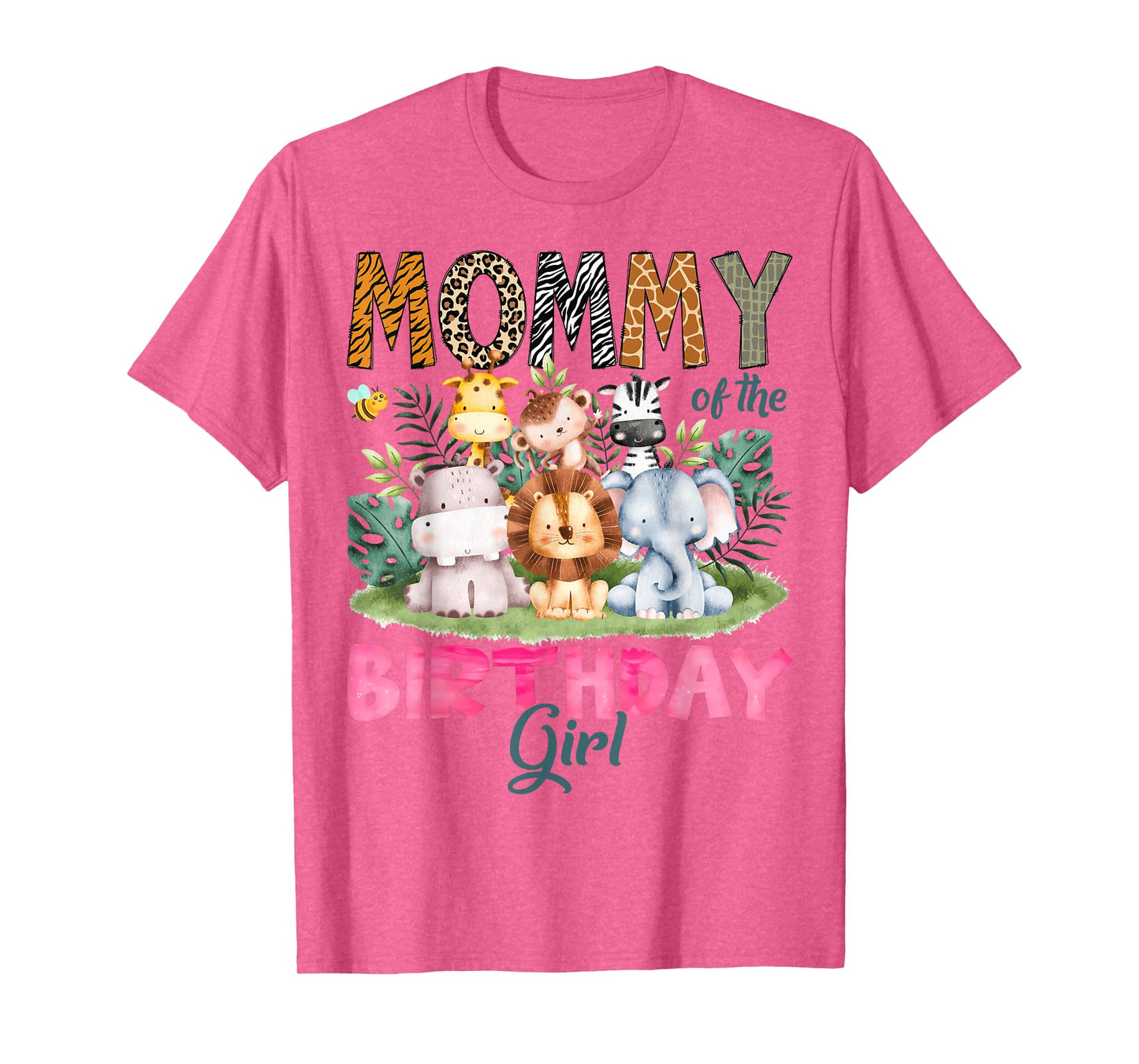 Mommy Of The Birthday Girl Safari Jungle Animal Lover T-Shirt