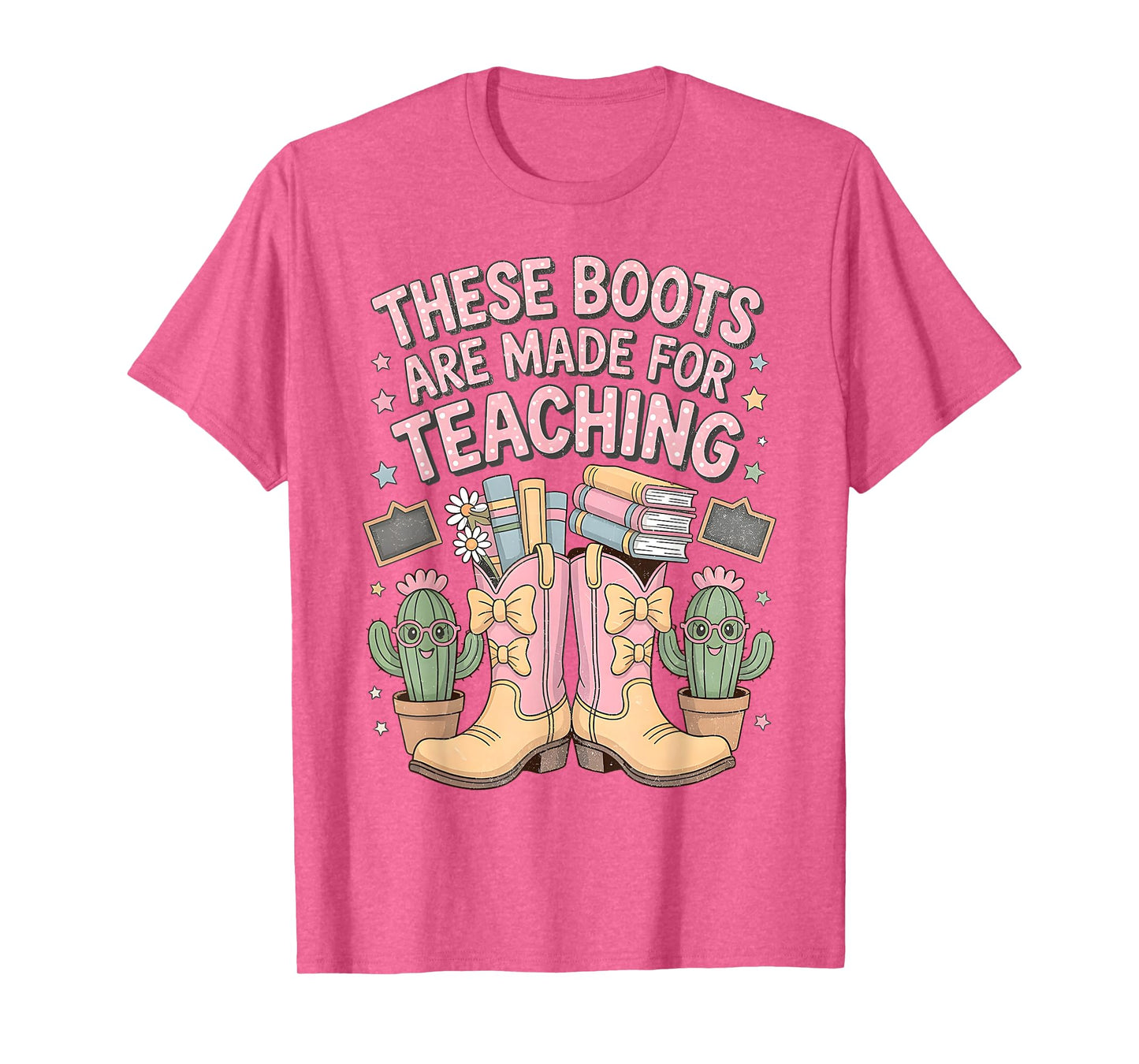 These Boots Are Made For Teaching Western Back To School T-Shirt