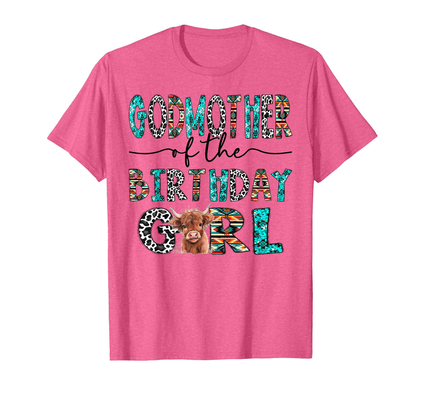 GodMother Of The Birthday Girl Highland Cow 1St Birthday T-Shirt