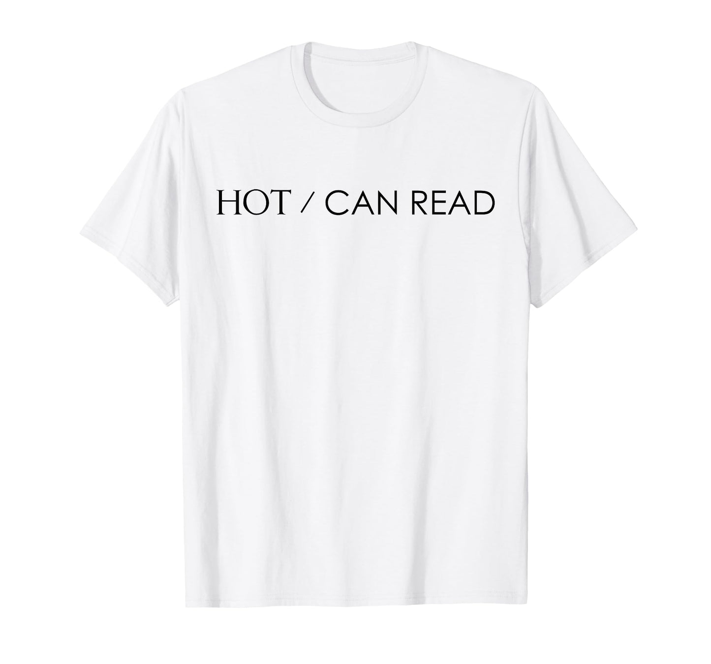 Hot Can Read T-Shirt