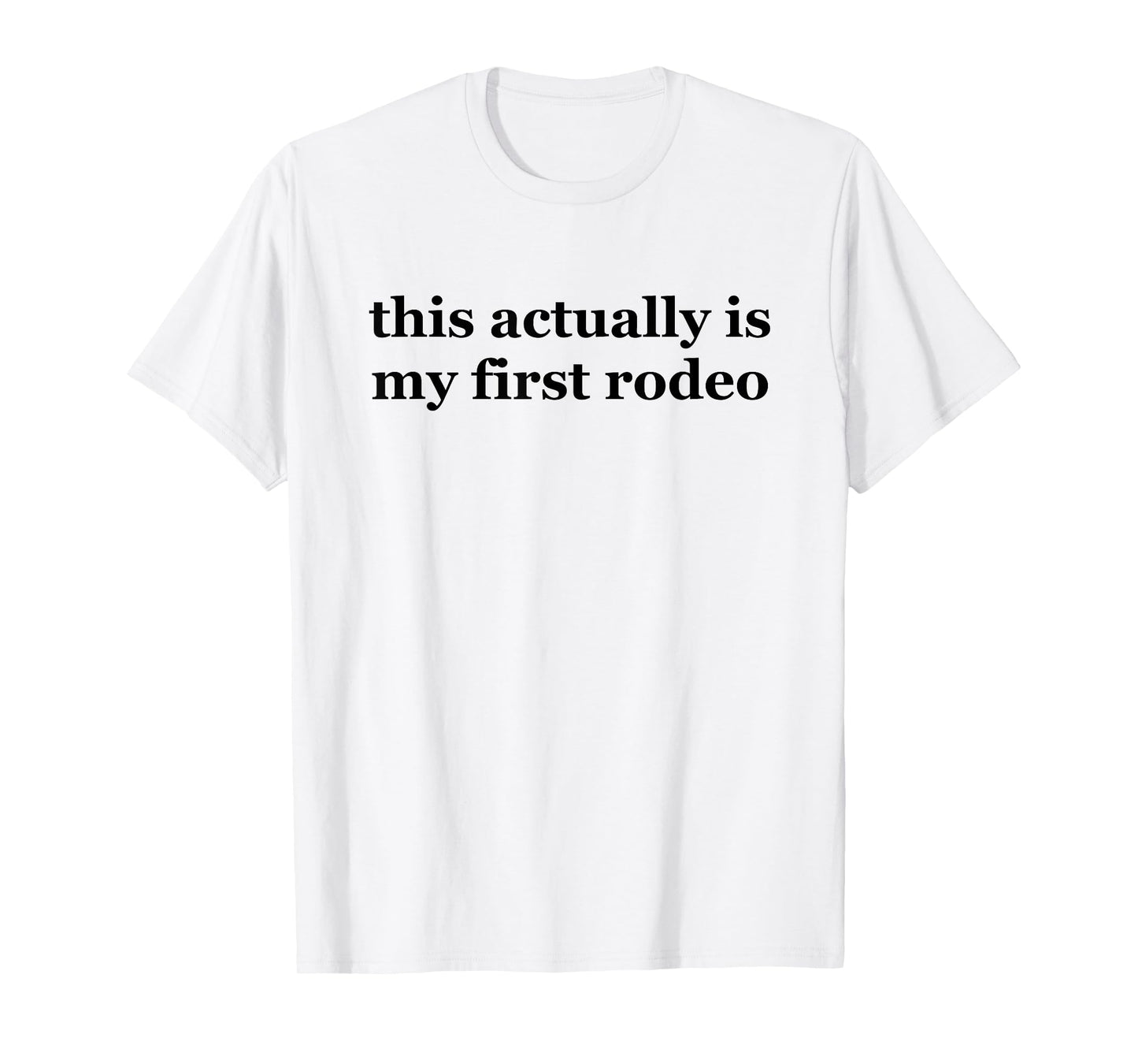 This Actually is My First Rodeo TShirt,Ride Em Cowboy Shirts T-Shirt